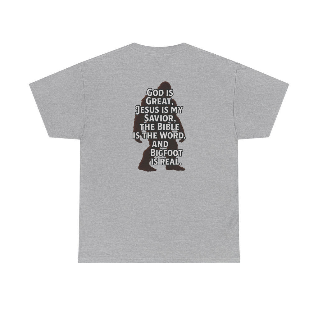 Bigfoot Silhouette Tee — "God is Great, Jesus is My Savior... and Bigfoot is Real" Christian Sasquatch T-Shirt