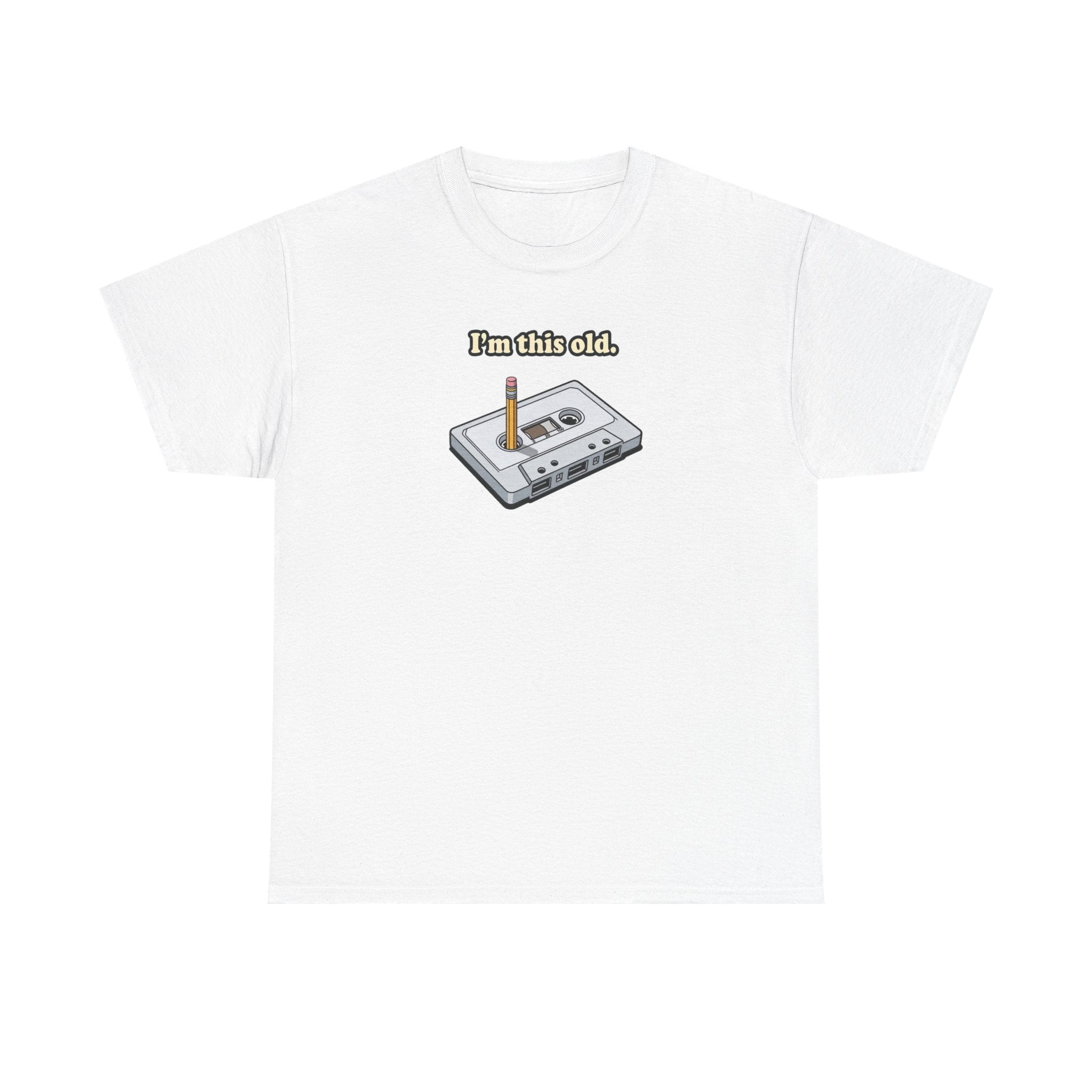 Retro Cassette Tee — "I’m this old" Vintage Music T-Shirt