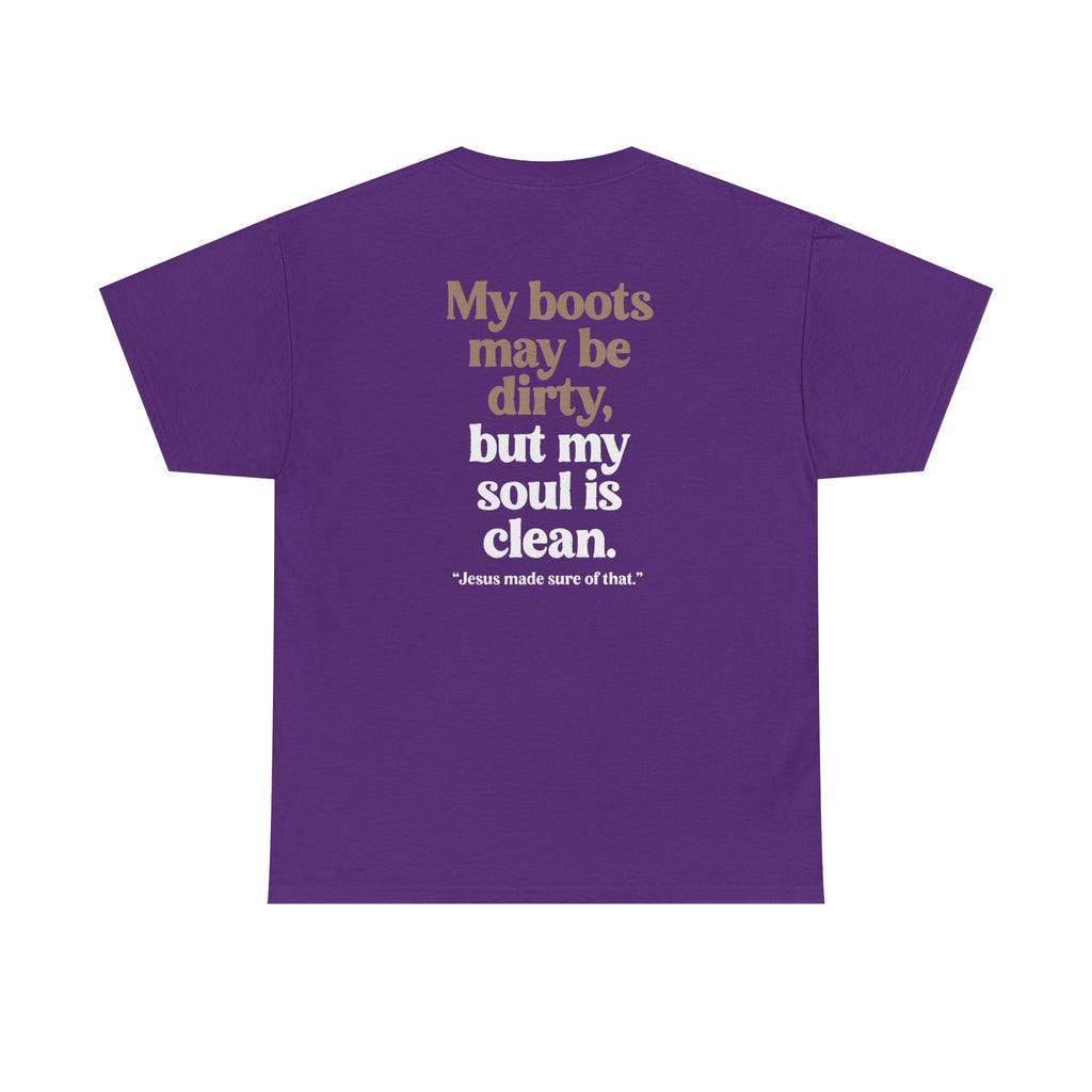 Christian Cowboy T‑Shirt — “My boots may be dirty but my soul is clean” Tee
