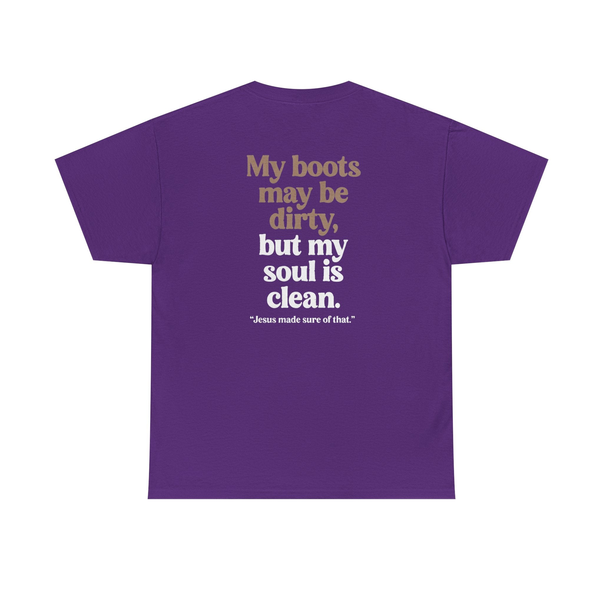 Christian Cowboy T‑Shirt — “My boots may be dirty but my soul is clean” Tee