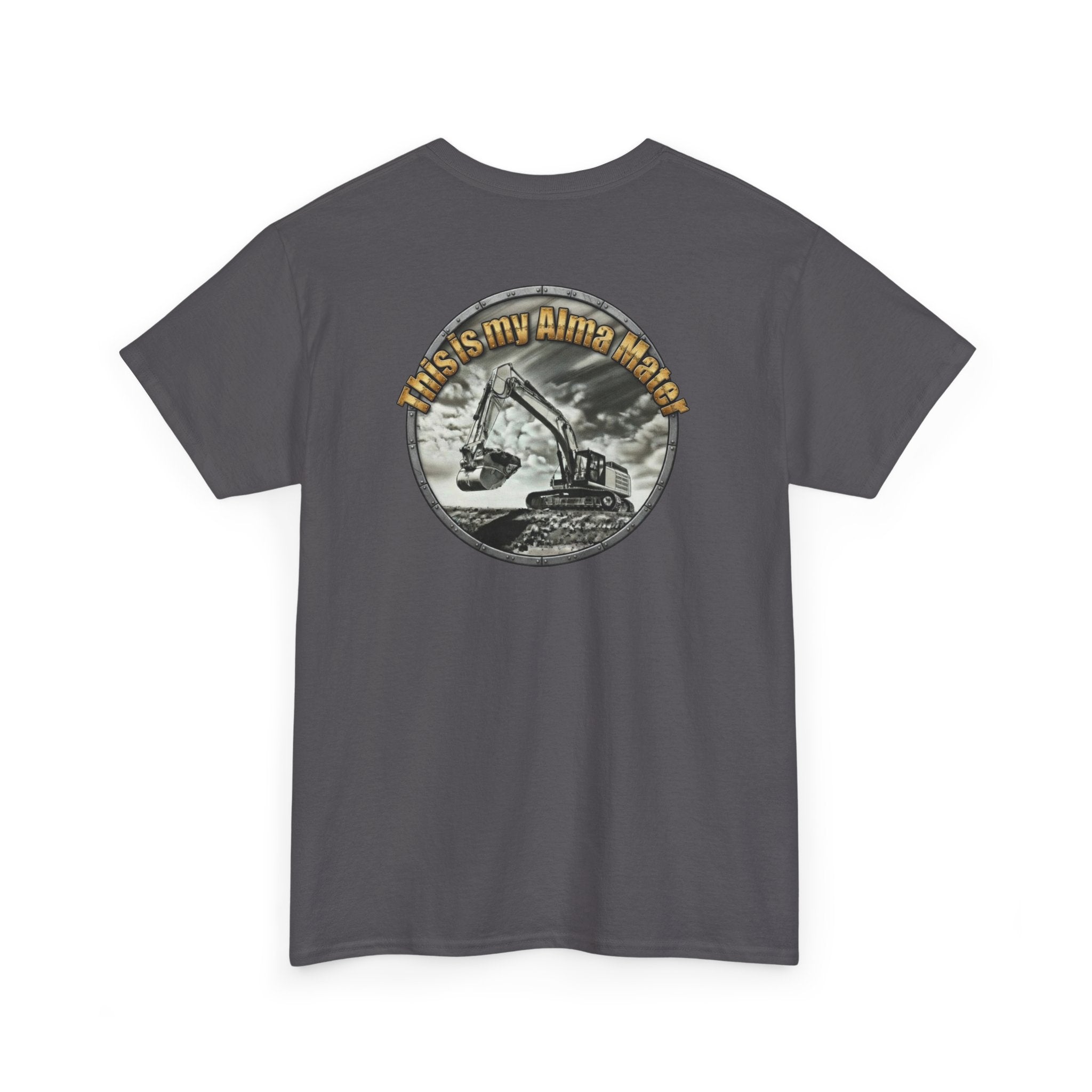 Excavator Logo T‑Shirt — Vintage Construction Crew Tee (Back Graphic: 'This Is My Alma Mater')