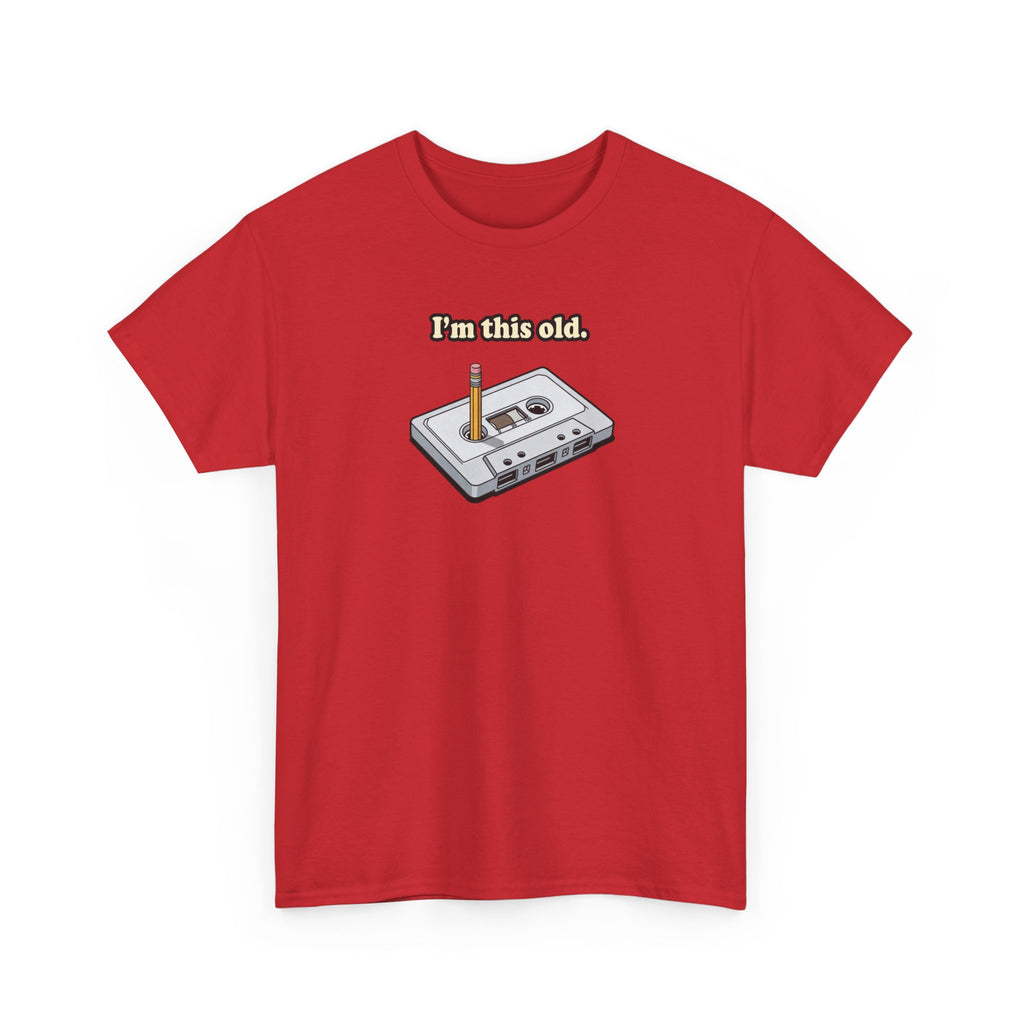 Retro Cassette Tee — "I’m this old" Vintage Music T-Shirt