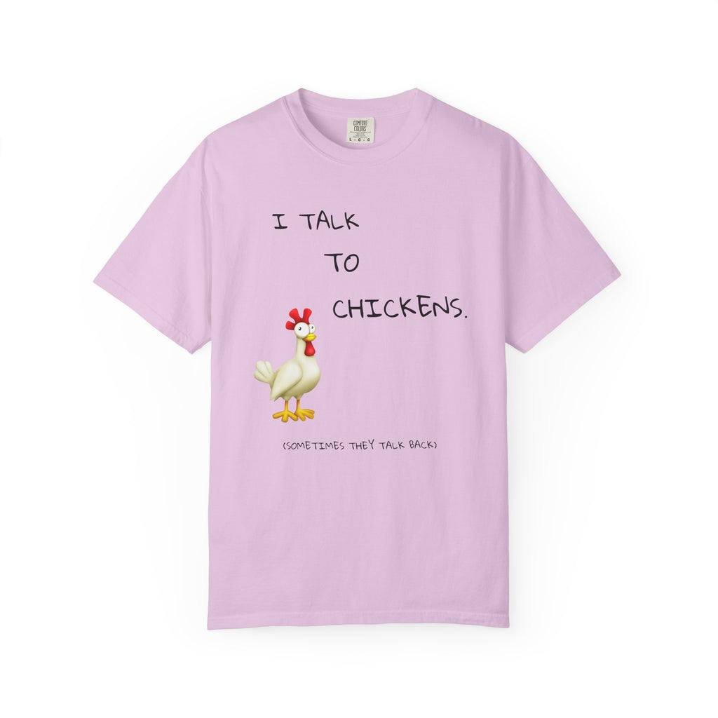 I Talk to Chickens T-Shirt — Funny Chicken Lover Tee