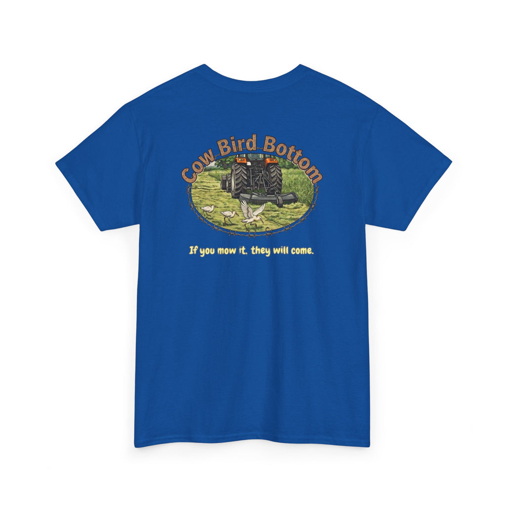 T-Shirt — Cow Bird Bottom tee orange tractor("If you mow it, they will come")