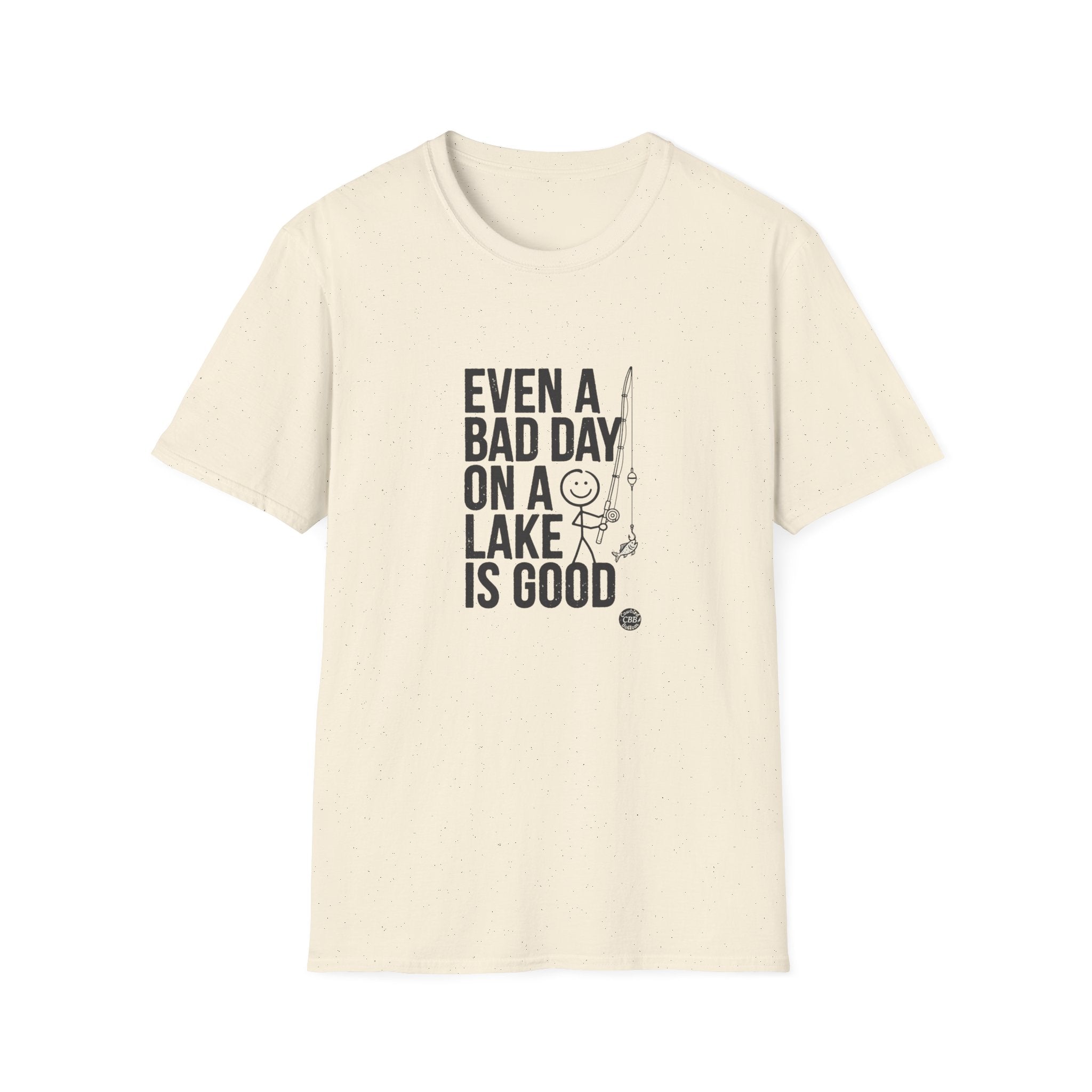 Lake Fishing T‑Shirt — "Even a Bad Day on a Lake Is Good" Relaxed Fishing Tee