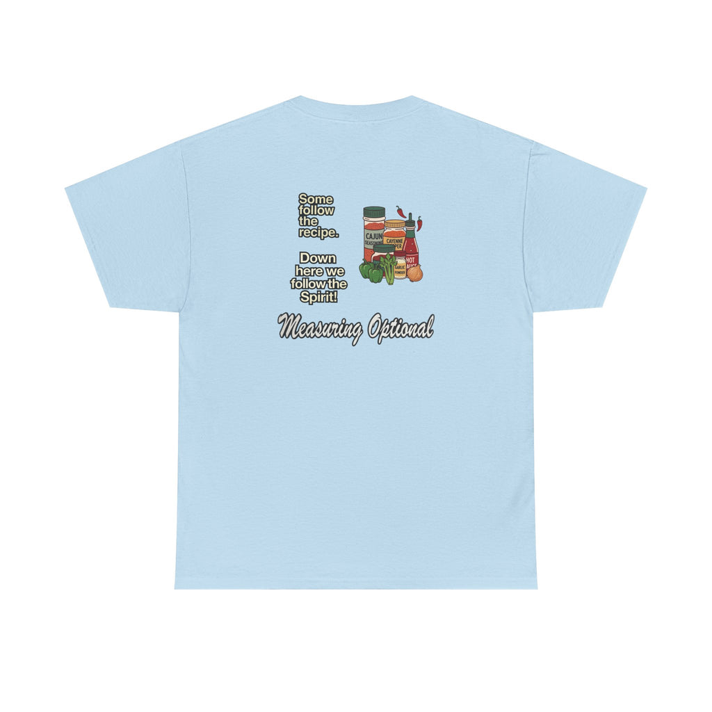 T‑Shirt — "Some follow the recipe. Down Here We Follow the Spirit" Cocktail Recipe Graphic Tee