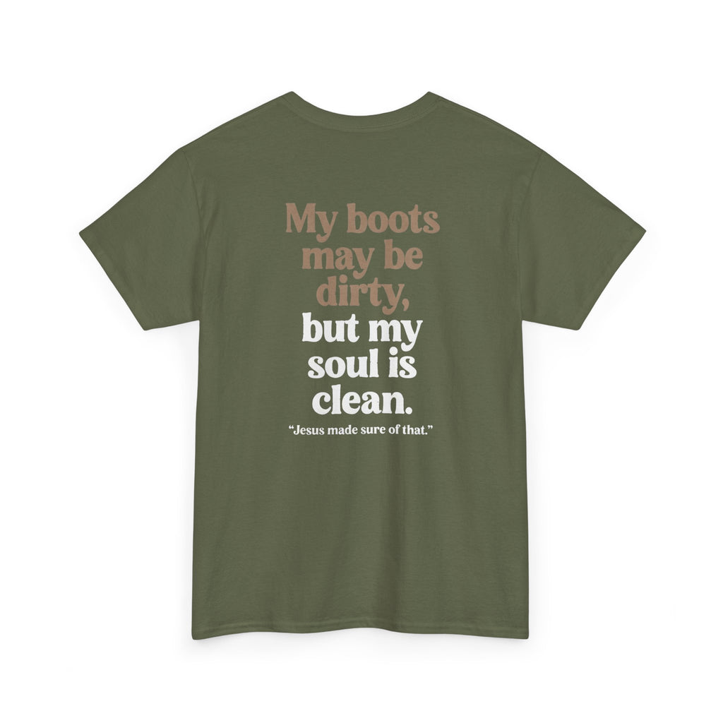 Christian Cowboy T‑Shirt — “My boots may be dirty but my soul is clean” Tee