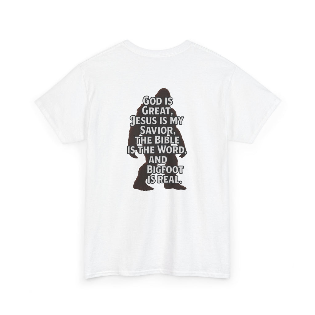 Bigfoot Silhouette Tee — "God is Great, Jesus is My Savior... and Bigfoot is Real" Christian Sasquatch T-Shirt