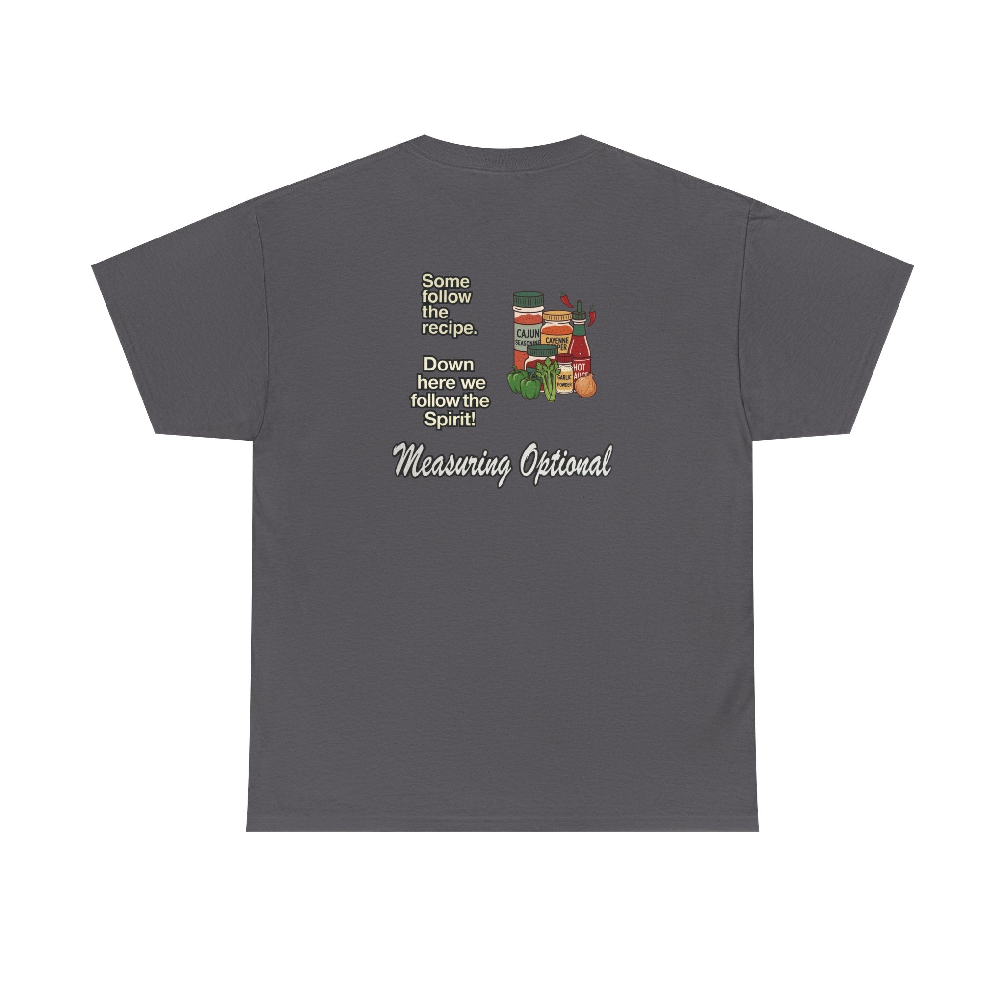 T‑Shirt — "Some follow the recipe. Down Here We Follow the Spirit" Cocktail Recipe Graphic Tee