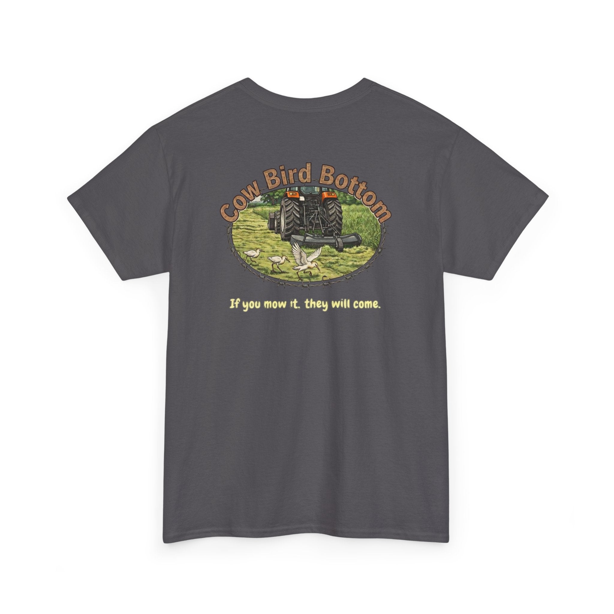 T-Shirt — Cow Bird Bottom tee orange tractor("If you mow it, they will come")