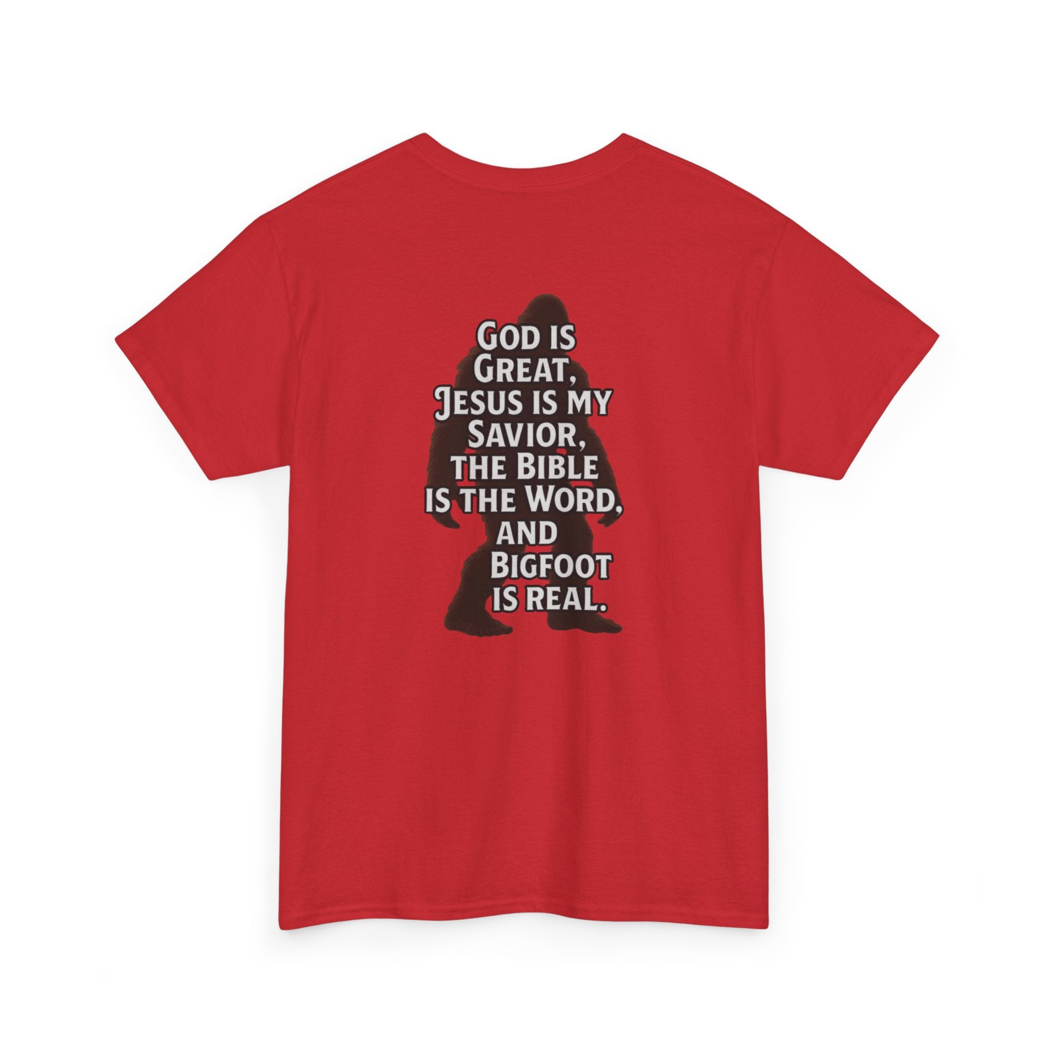 Bigfoot Silhouette Tee — "God is Great, Jesus is My Savior... and Bigfoot is Real" Christian Sasquatch T-Shirt