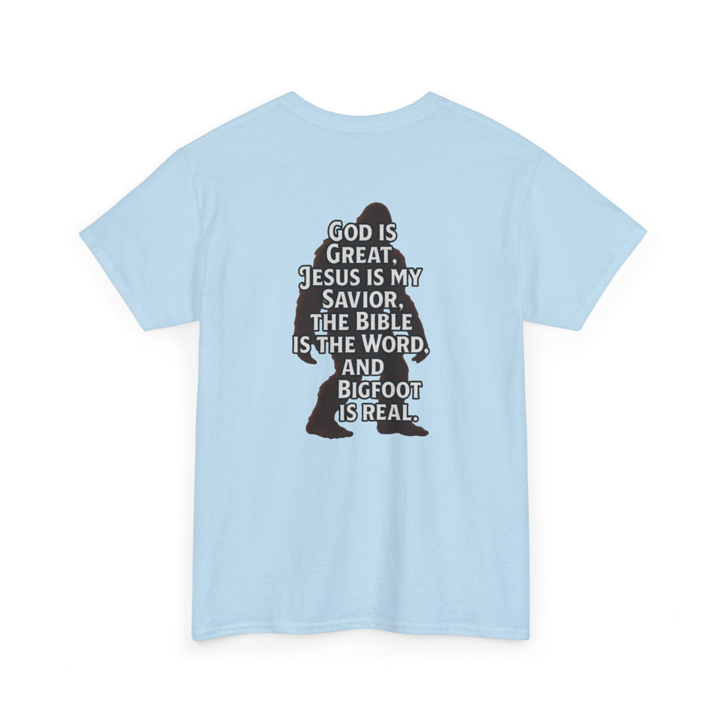 Bigfoot Silhouette Tee — "God is Great, Jesus is My Savior... and Bigfoot is Real" Christian Sasquatch T-Shirt