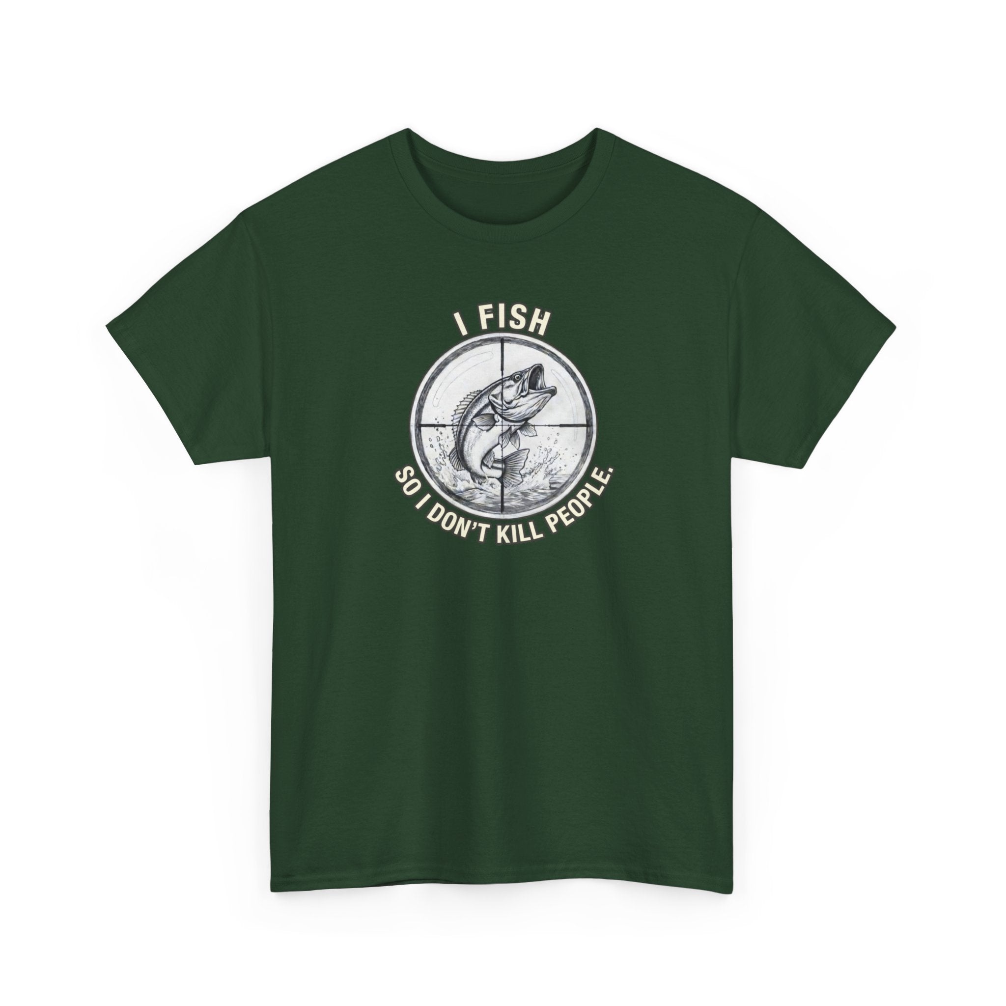 Fishing Graphic Tee — “I Fish So I Don’t Kill People” Cotton T-Shirt