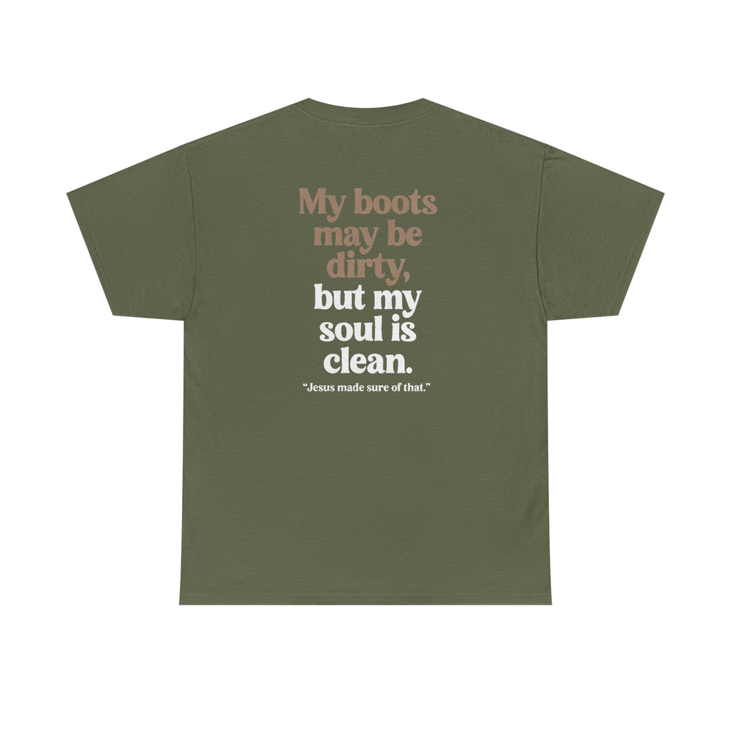 Christian Cowboy T‑Shirt — “My boots may be dirty but my soul is clean” Tee