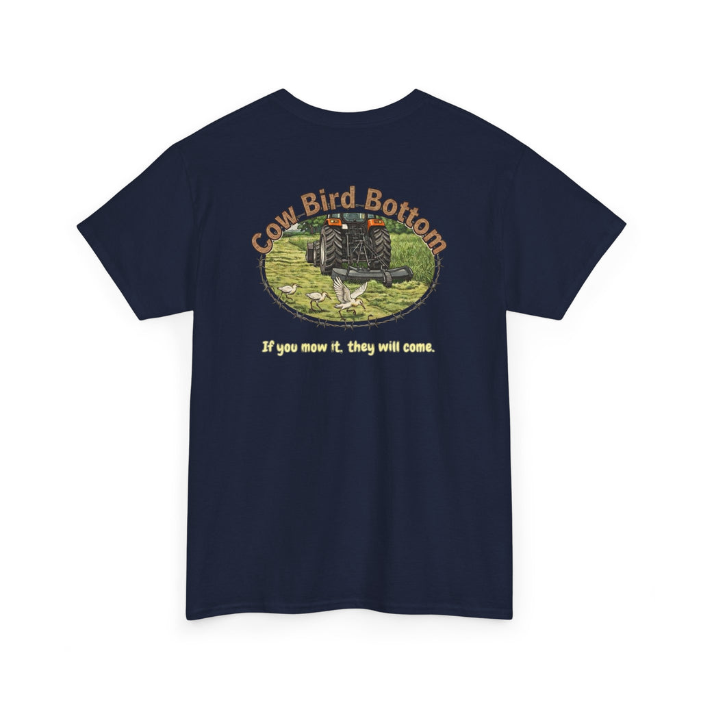 T-Shirt — Cow Bird Bottom tee orange tractor("If you mow it, they will come")