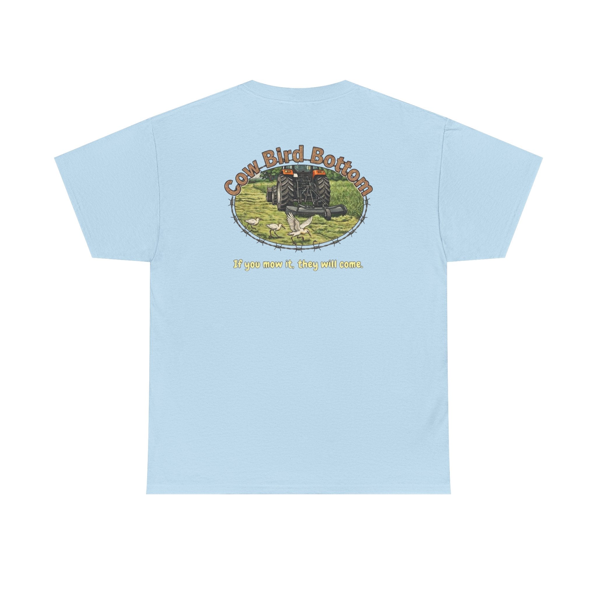 T-Shirt — Cow Bird Bottom tee orange tractor("If you mow it, they will come")