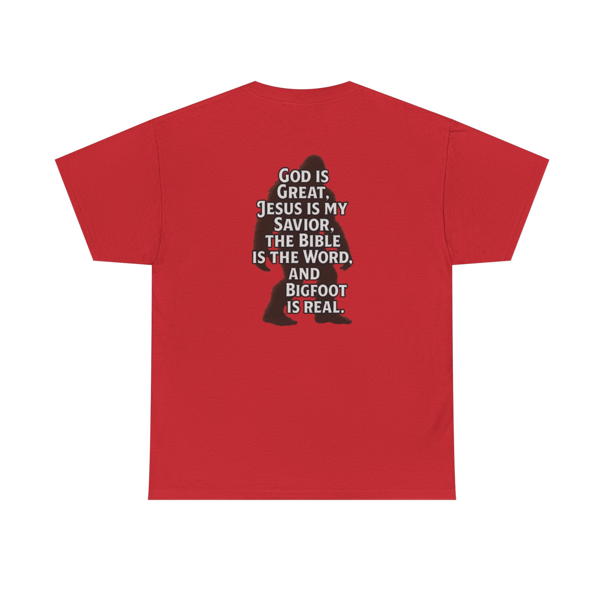 Bigfoot Silhouette Tee — "God is Great, Jesus is My Savior... and Bigfoot is Real" Christian Sasquatch T-Shirt