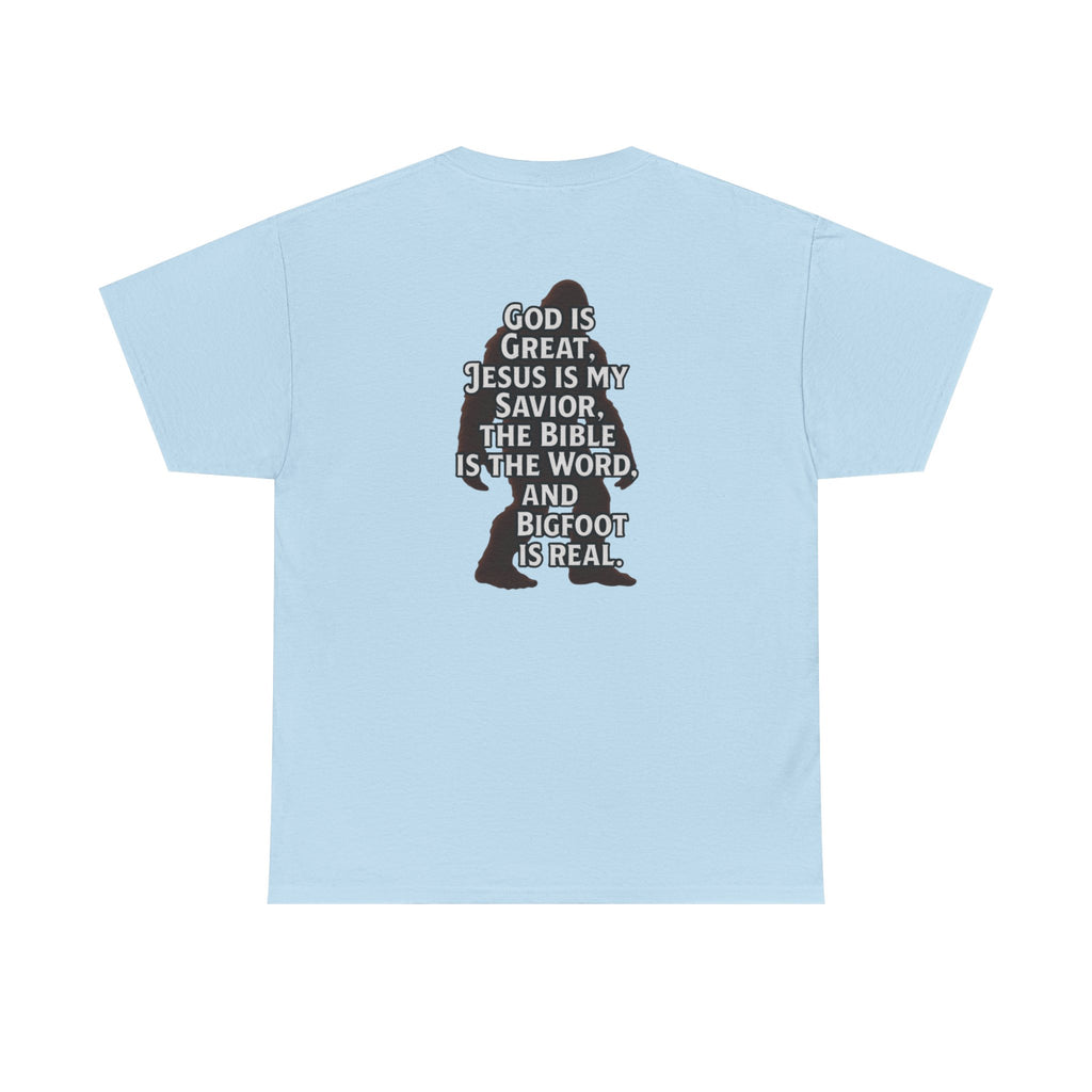 Bigfoot Silhouette Tee — "God is Great, Jesus is My Savior... and Bigfoot is Real" Christian Sasquatch T-Shirt
