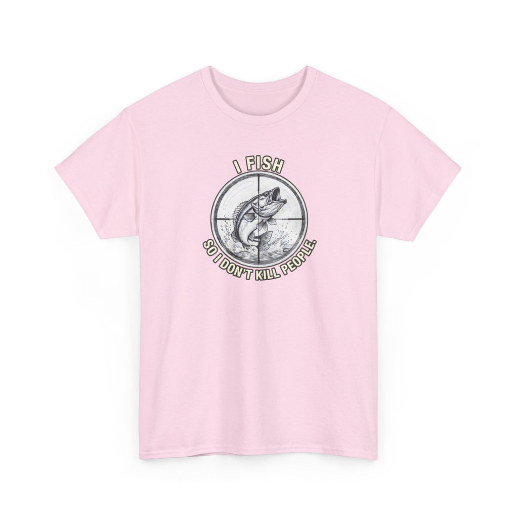 Fishing Graphic Tee — “I Fish So I Don’t Kill People” Cotton T-Shirt
