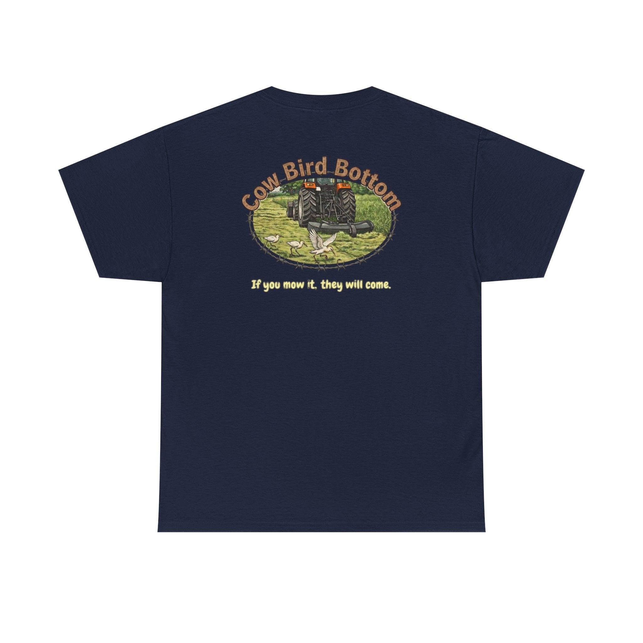 T-Shirt — Cow Bird Bottom tee orange tractor("If you mow it, they will come")