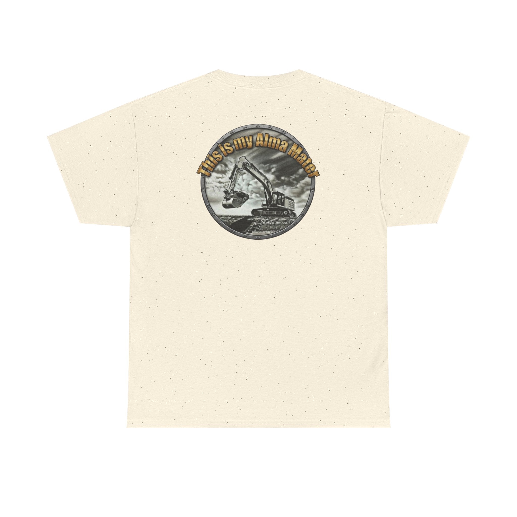Excavator Logo T‑Shirt — Vintage Construction Crew Tee (Back Graphic: 'This Is My Alma Mater')