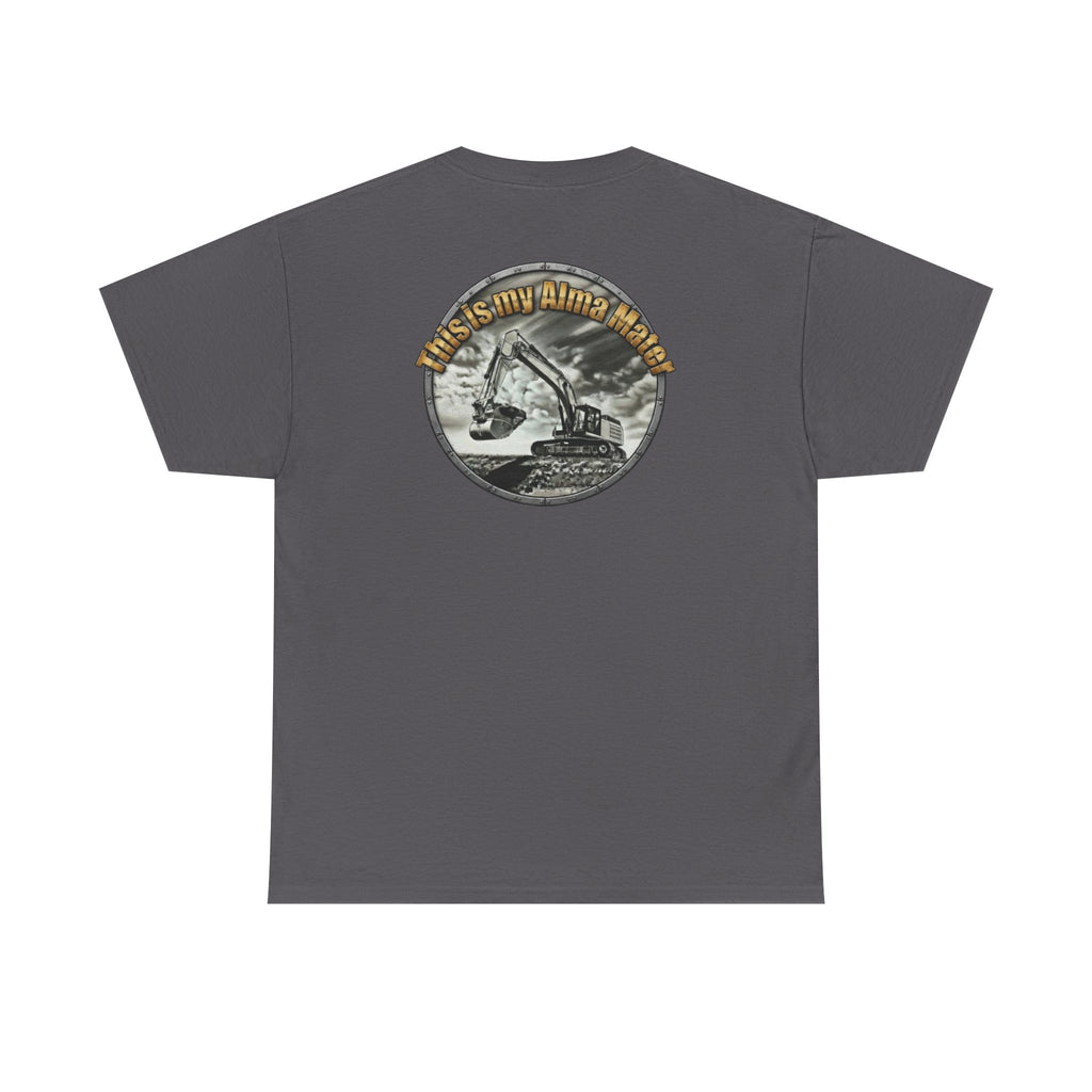 Excavator Logo T‑Shirt — Vintage Construction Crew Tee (Back Graphic: 'This Is My Alma Mater')