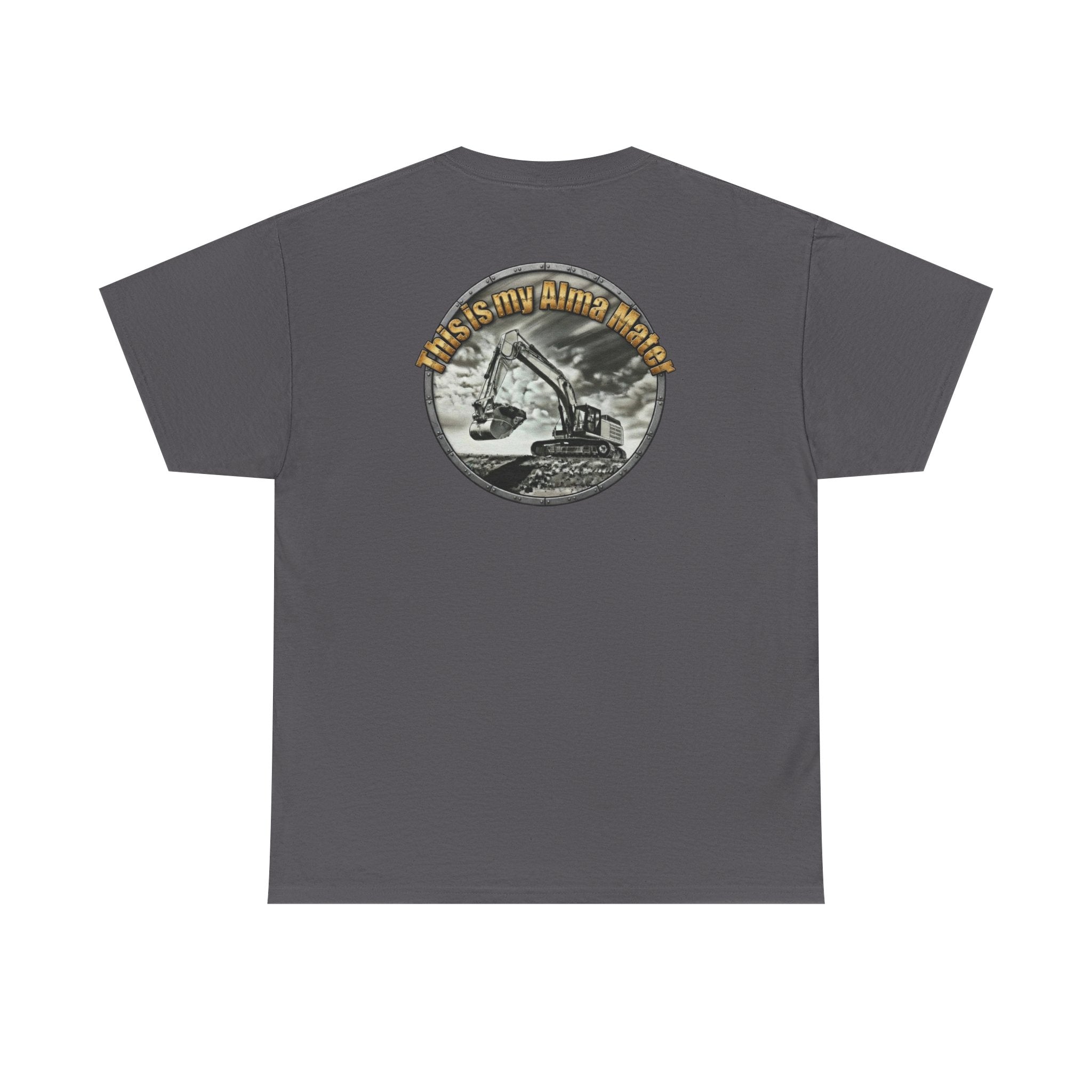 Excavator Logo T‑Shirt — Vintage Construction Crew Tee (Back Graphic: 'This Is My Alma Mater')