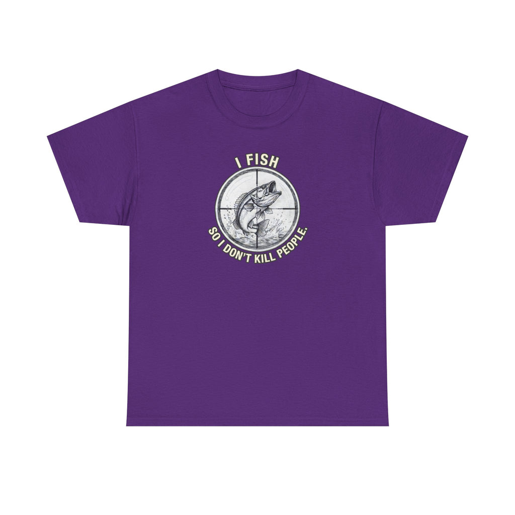 Fishing Graphic Tee — “I Fish So I Don’t Kill People” Cotton T-Shirt