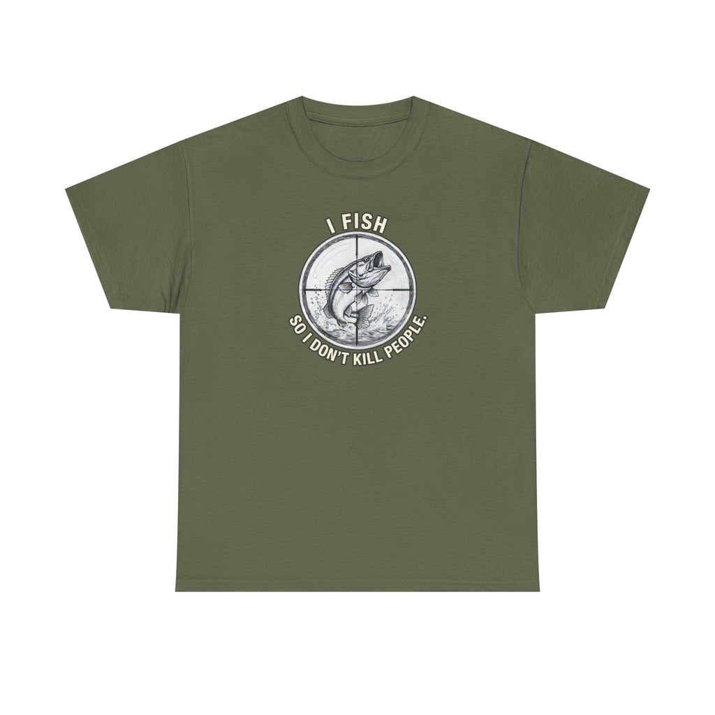 Fishing Graphic Tee — “I Fish So I Don’t Kill People” Cotton T-Shirt
