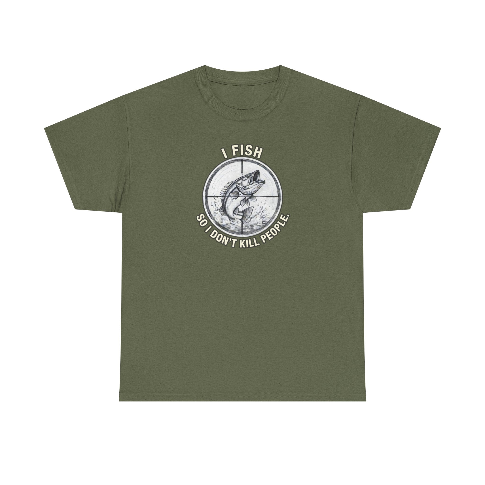 Fishing Graphic Tee — “I Fish So I Don’t Kill People” Cotton T-Shirt