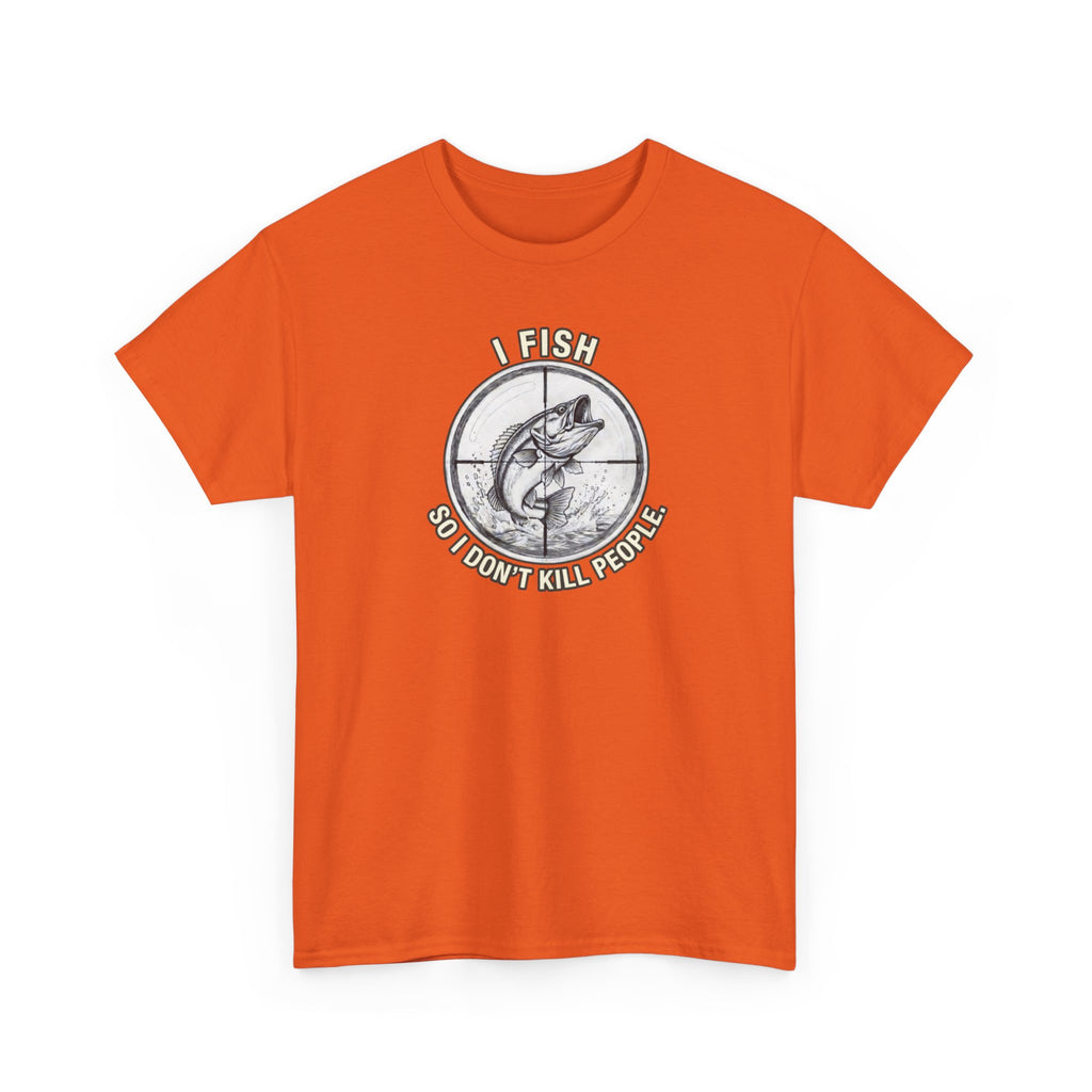 Fishing Graphic Tee — “I Fish So I Don’t Kill People” Cotton T-Shirt