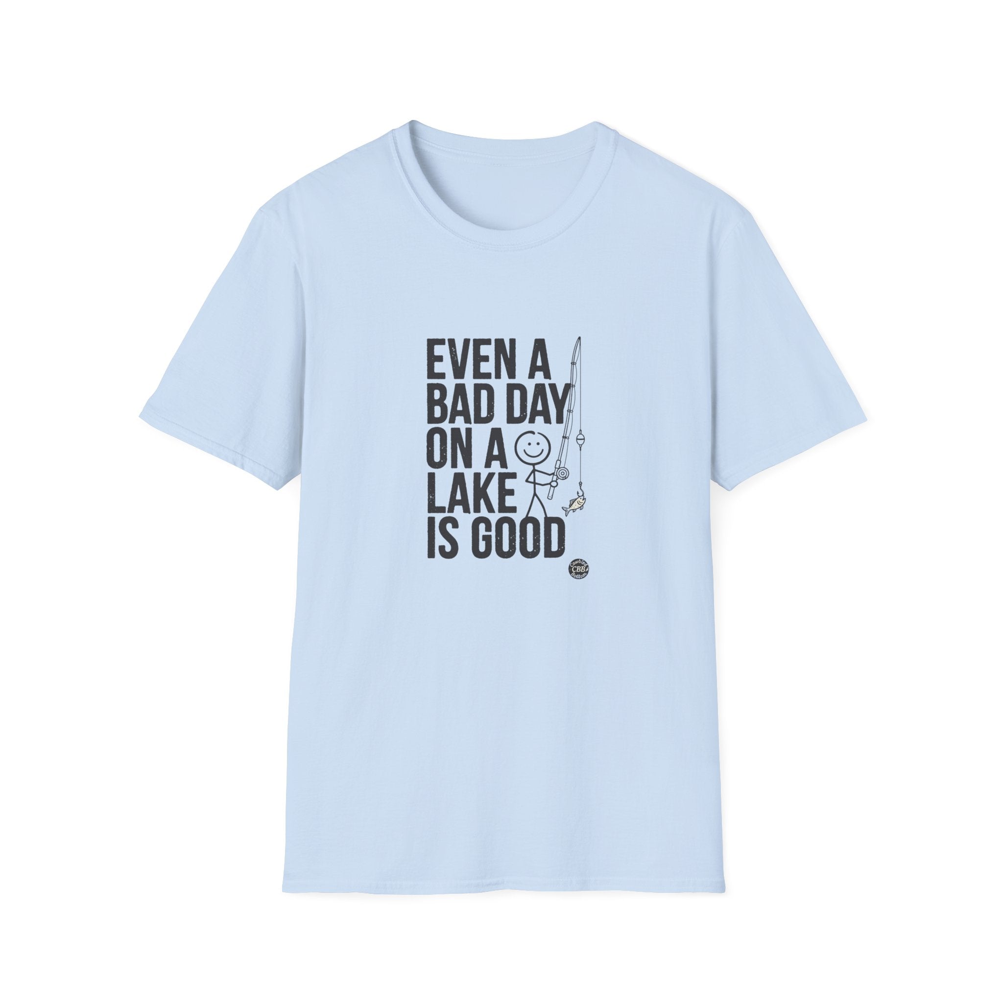 Lake Fishing T‑Shirt — "Even a Bad Day on a Lake Is Good" Relaxed Fishing Tee