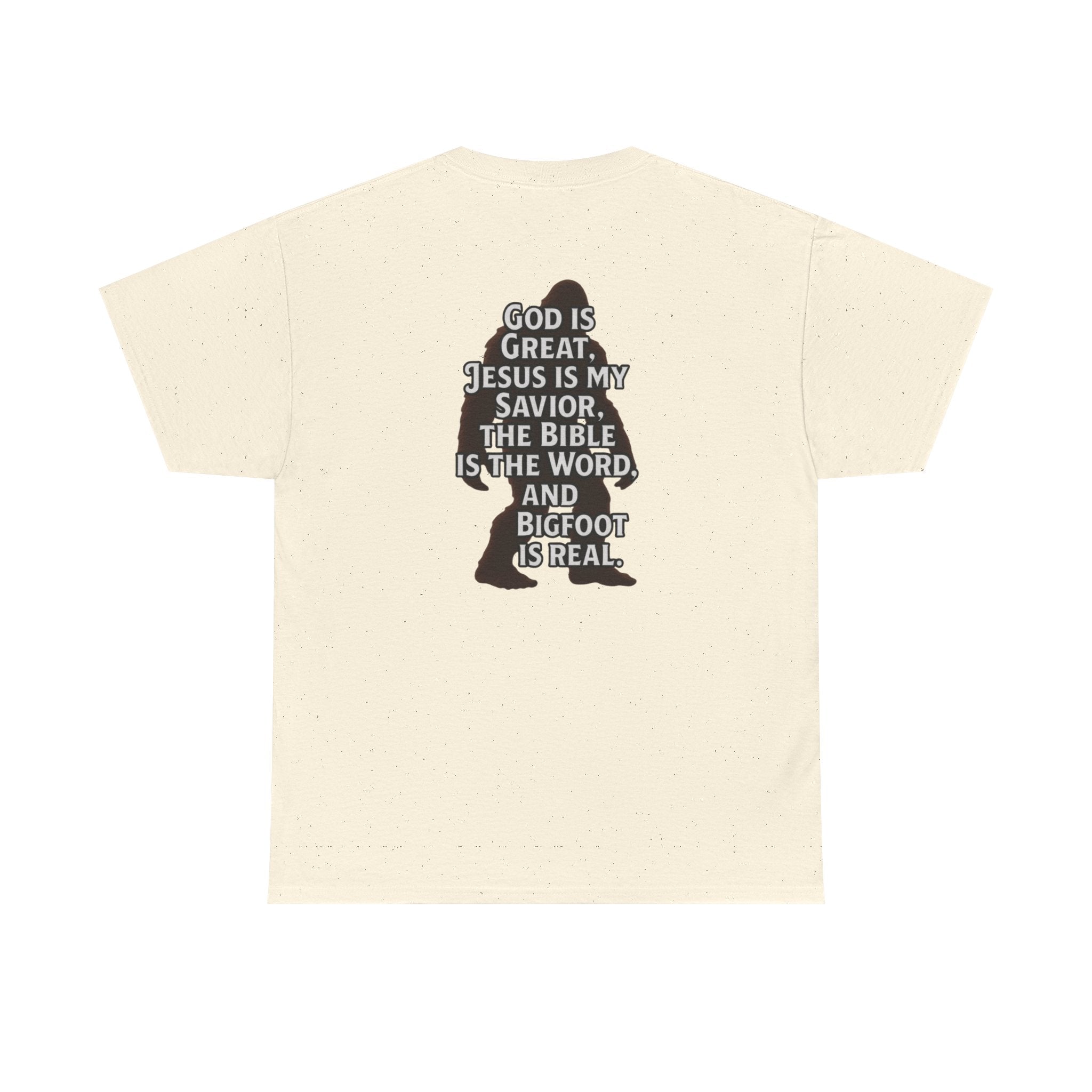 Bigfoot Silhouette Tee — "God is Great, Jesus is My Savior... and Bigfoot is Real" Christian Sasquatch T-Shirt