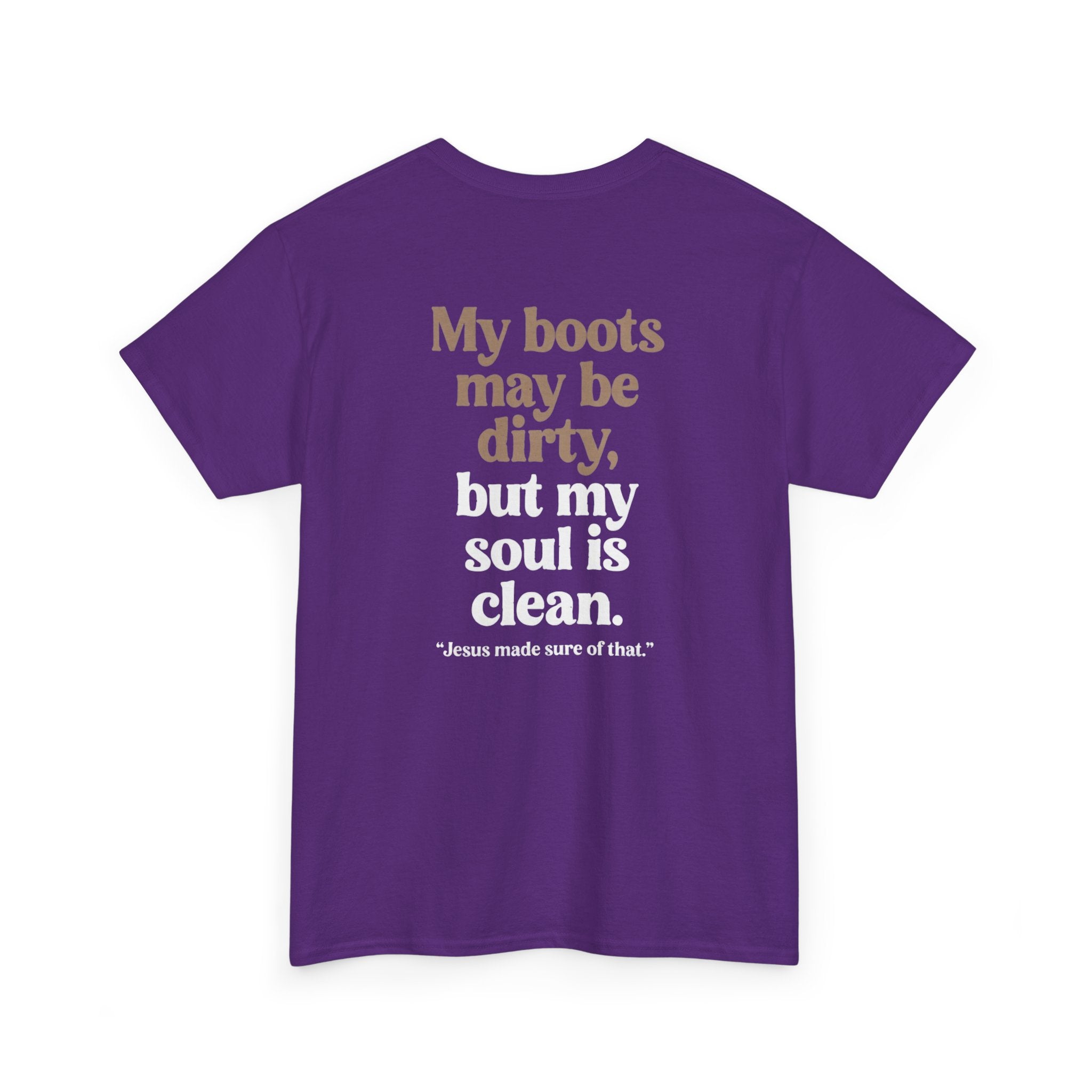 Christian Cowboy T‑Shirt — “My boots may be dirty but my soul is clean” Tee
