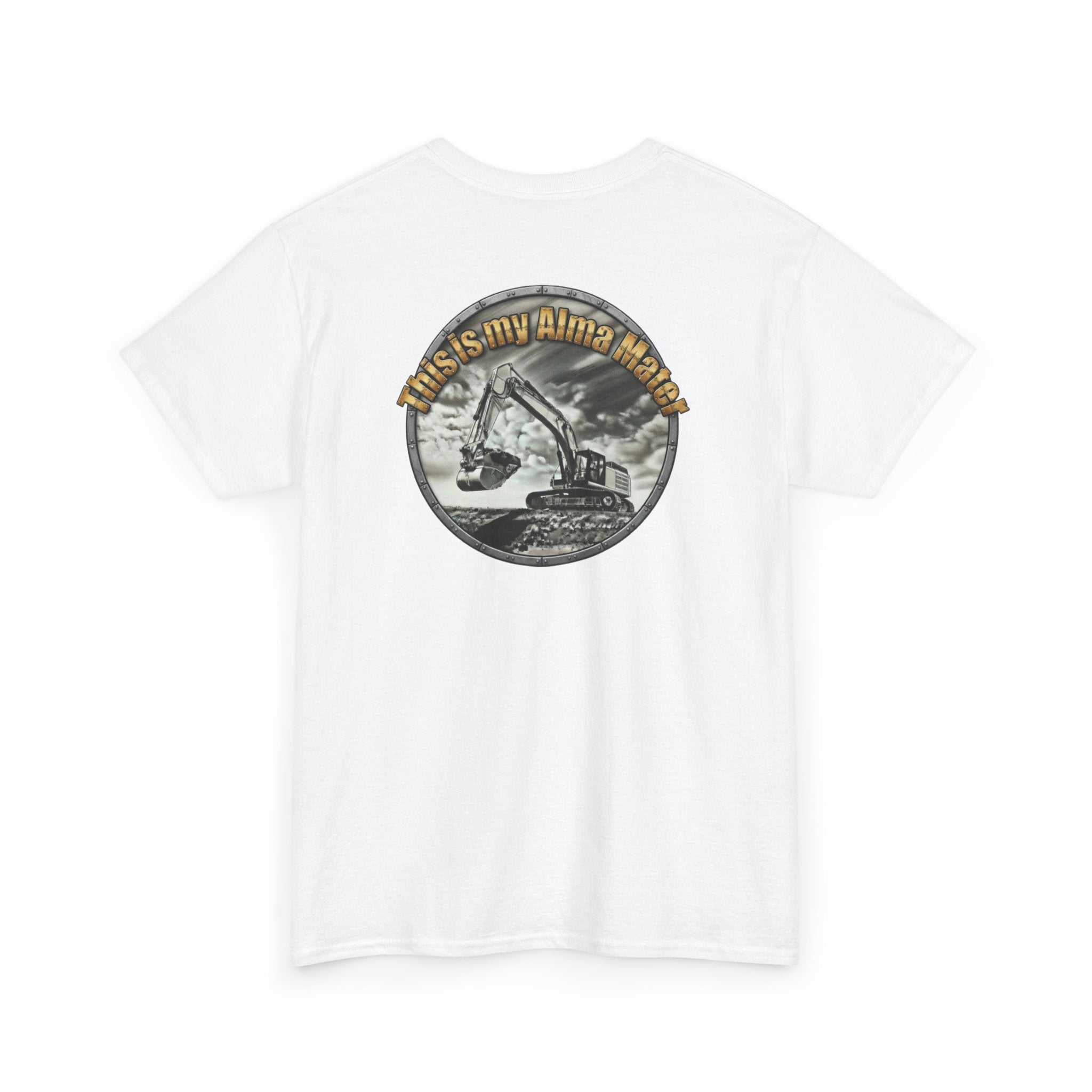 Excavator Logo T‑Shirt — Vintage Construction Crew Tee (Back Graphic: 'This Is My Alma Mater')