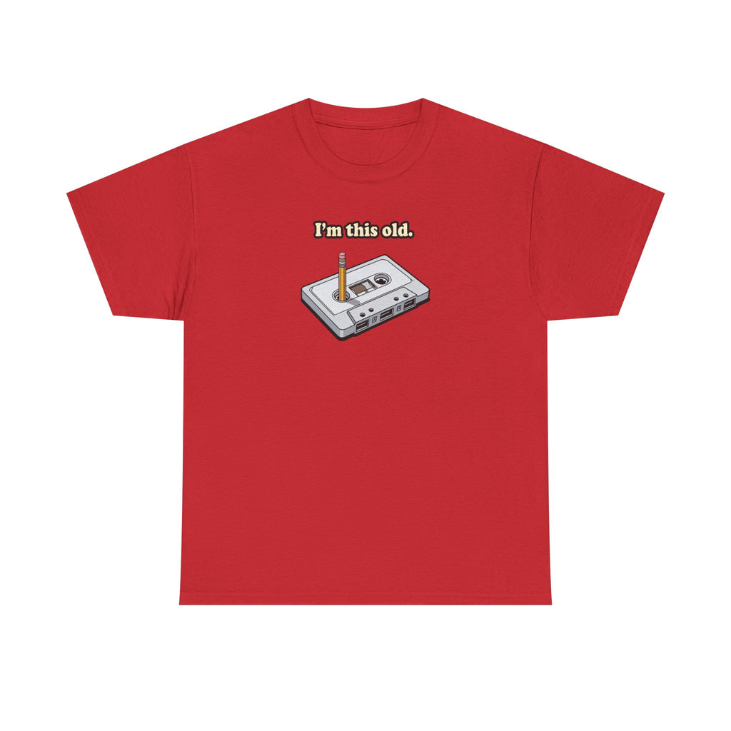 Retro Cassette Tee — "I’m this old" Vintage Music T-Shirt