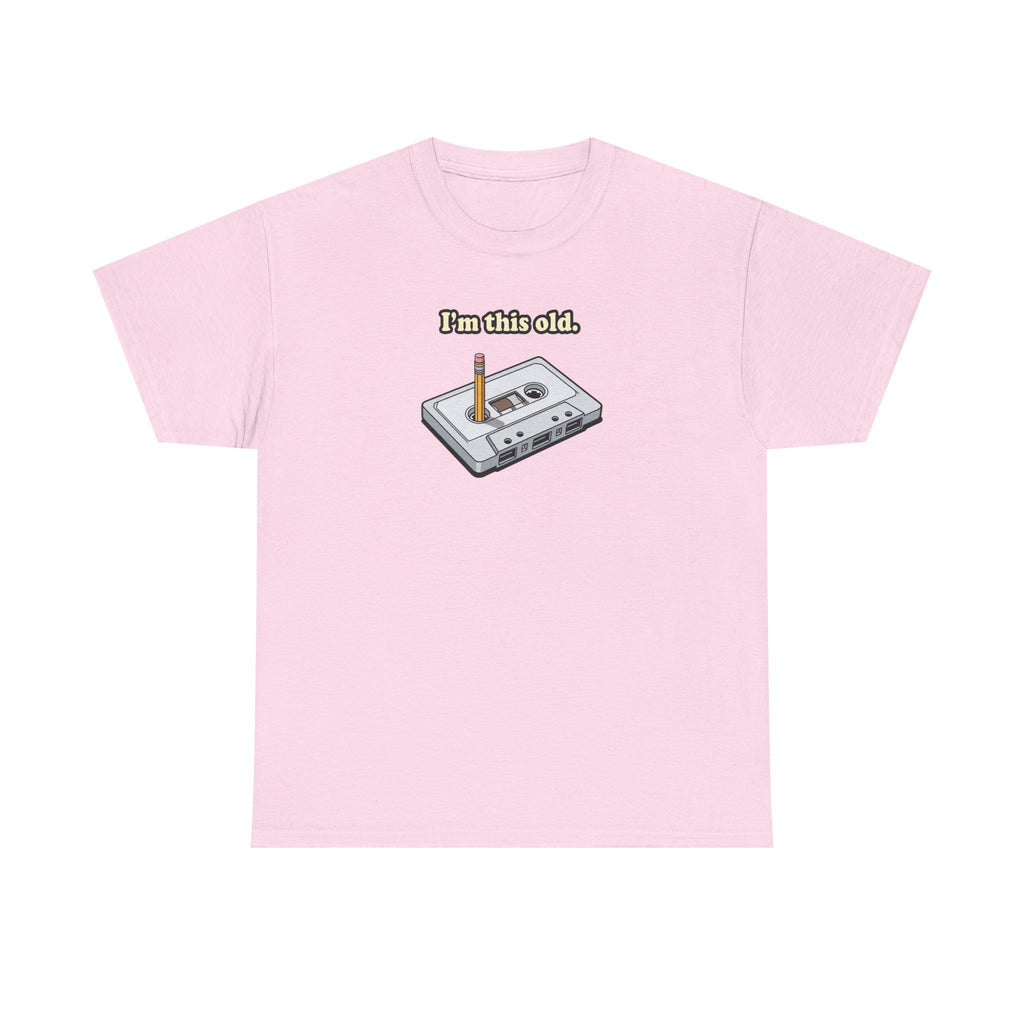 Retro Cassette Tee — "I’m this old" Vintage Music T-Shirt