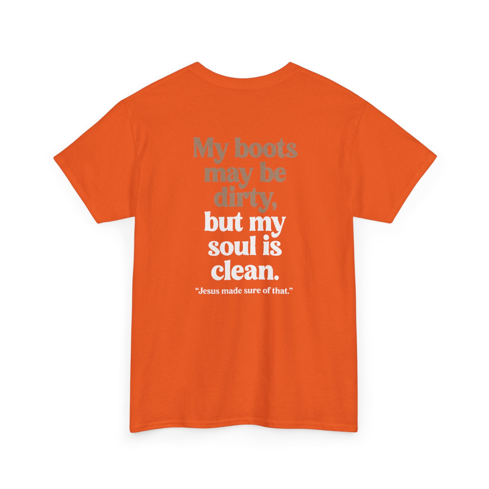 Christian Cowboy T‑Shirt — “My boots may be dirty but my soul is clean” Tee