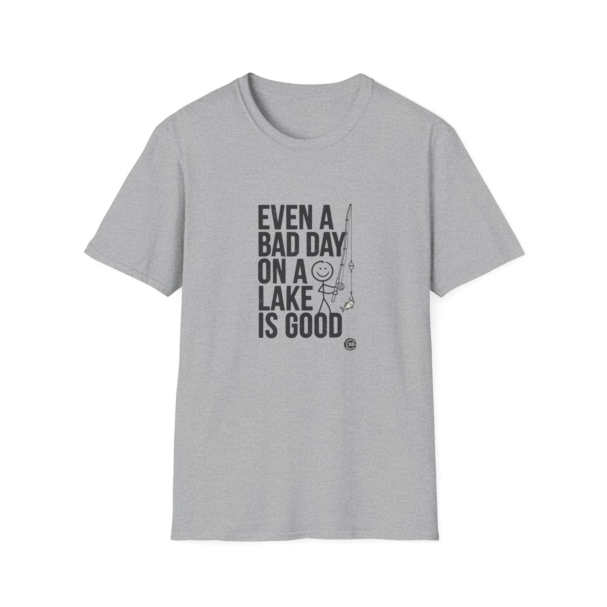 Lake Fishing T‑Shirt — "Even a Bad Day on a Lake Is Good" Relaxed Fishing Tee