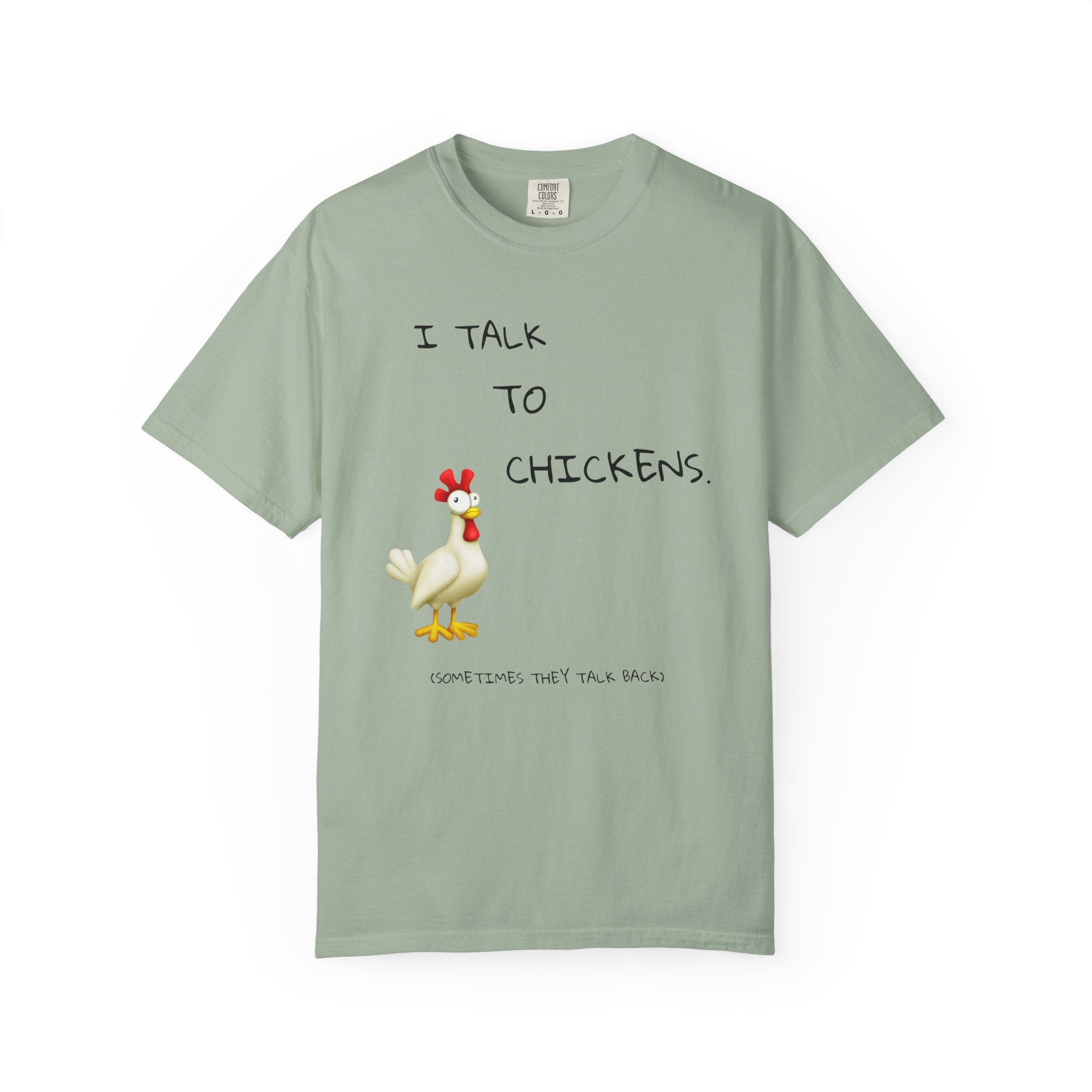 I Talk to Chickens T-Shirt — Funny Chicken Lover Tee