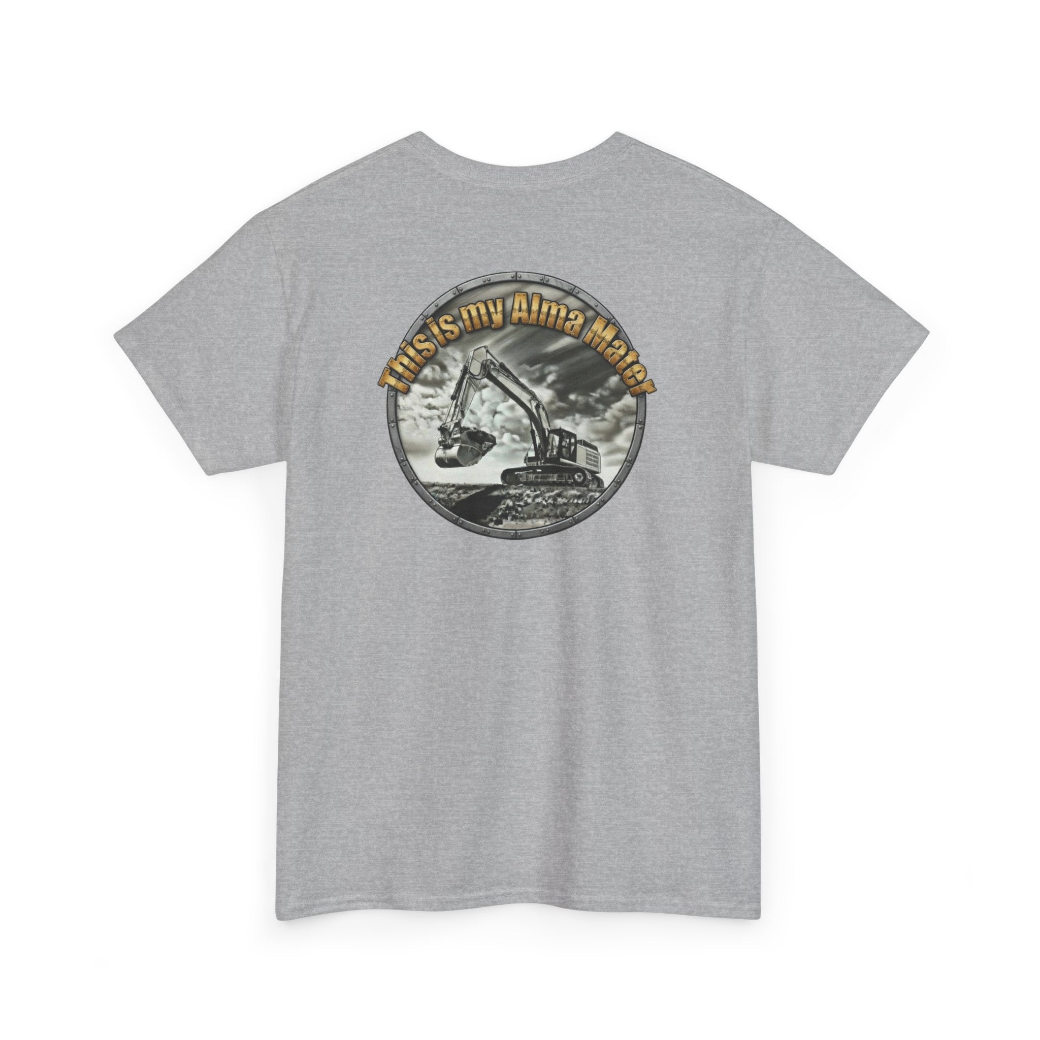 Excavator Logo T‑Shirt — Vintage Construction Crew Tee (Back Graphic: 'This Is My Alma Mater')