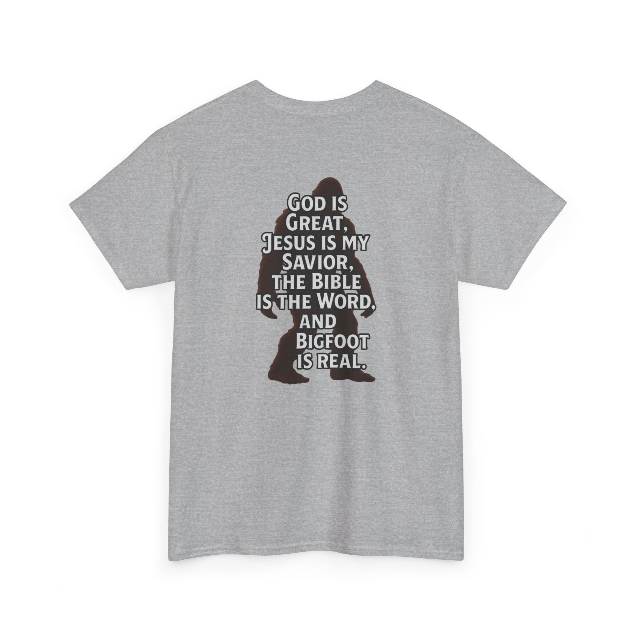 Bigfoot Silhouette Tee — "God is Great, Jesus is My Savior... and Bigfoot is Real" Christian Sasquatch T-Shirt
