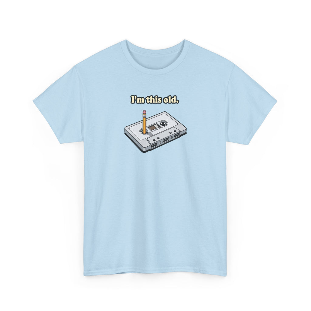 Retro Cassette Tee — "I’m this old" Vintage Music T-Shirt