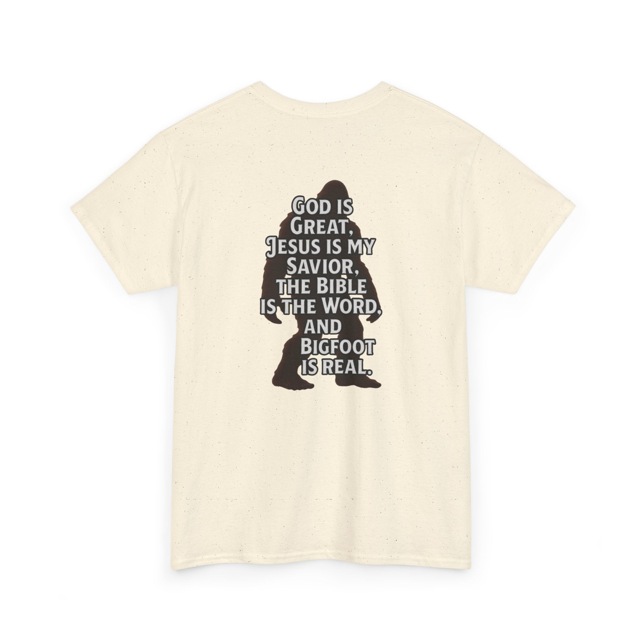 Bigfoot Silhouette Tee — "God is Great, Jesus is My Savior... and Bigfoot is Real" Christian Sasquatch T-Shirt