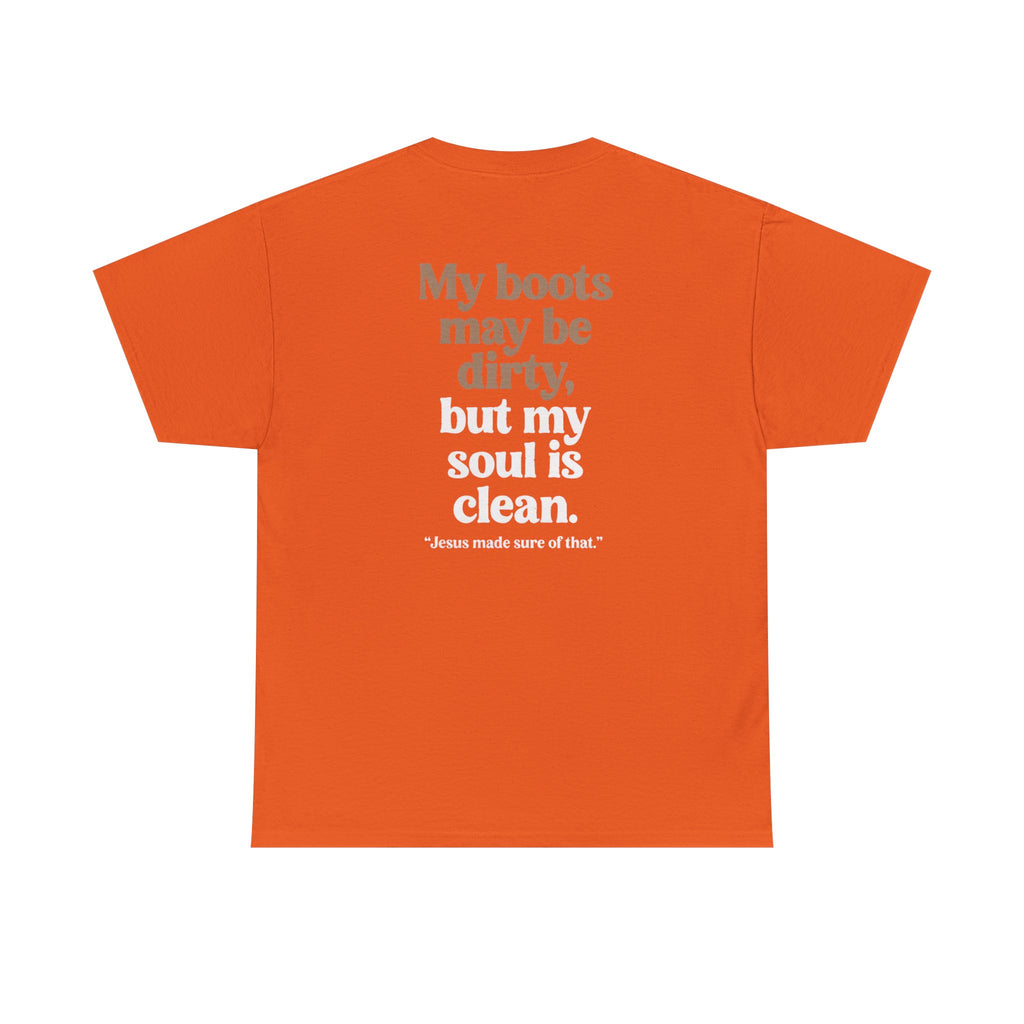 Christian Cowboy T‑Shirt — “My boots may be dirty but my soul is clean” Tee