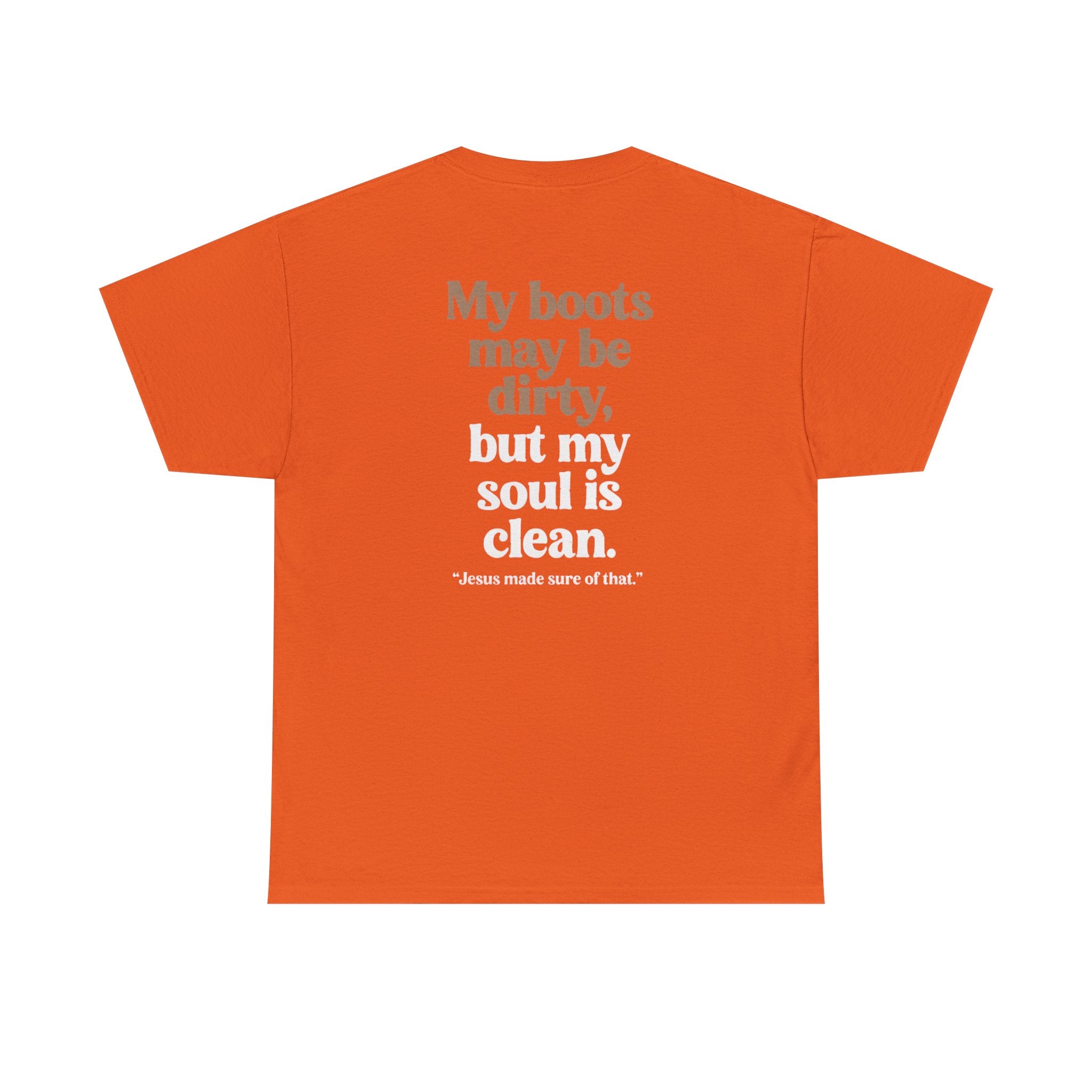 Christian Cowboy T‑Shirt — “My boots may be dirty but my soul is clean” Tee