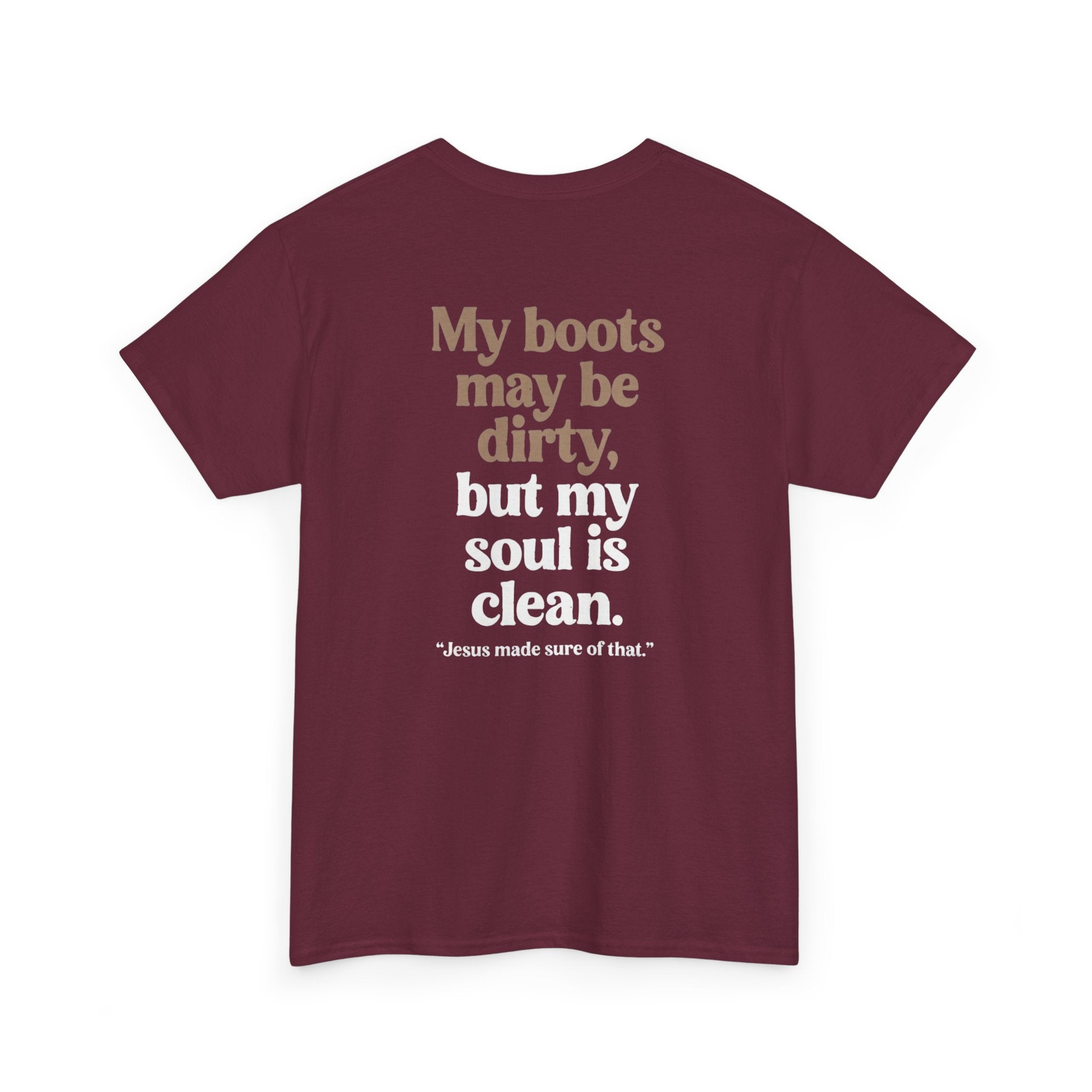 Christian Cowboy T‑Shirt — “My boots may be dirty but my soul is clean” Tee