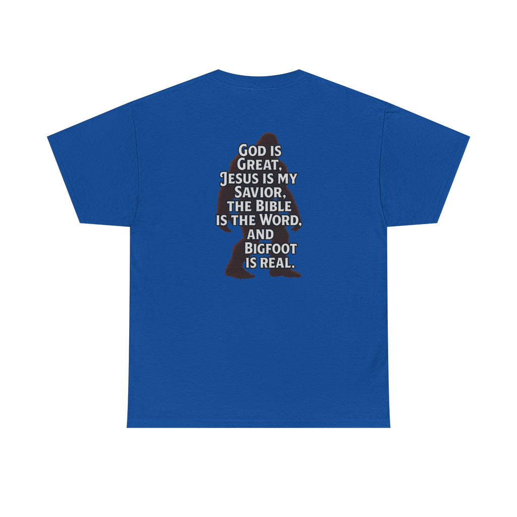 Bigfoot Silhouette Tee — "God is Great, Jesus is My Savior... and Bigfoot is Real" Christian Sasquatch T-Shirt
