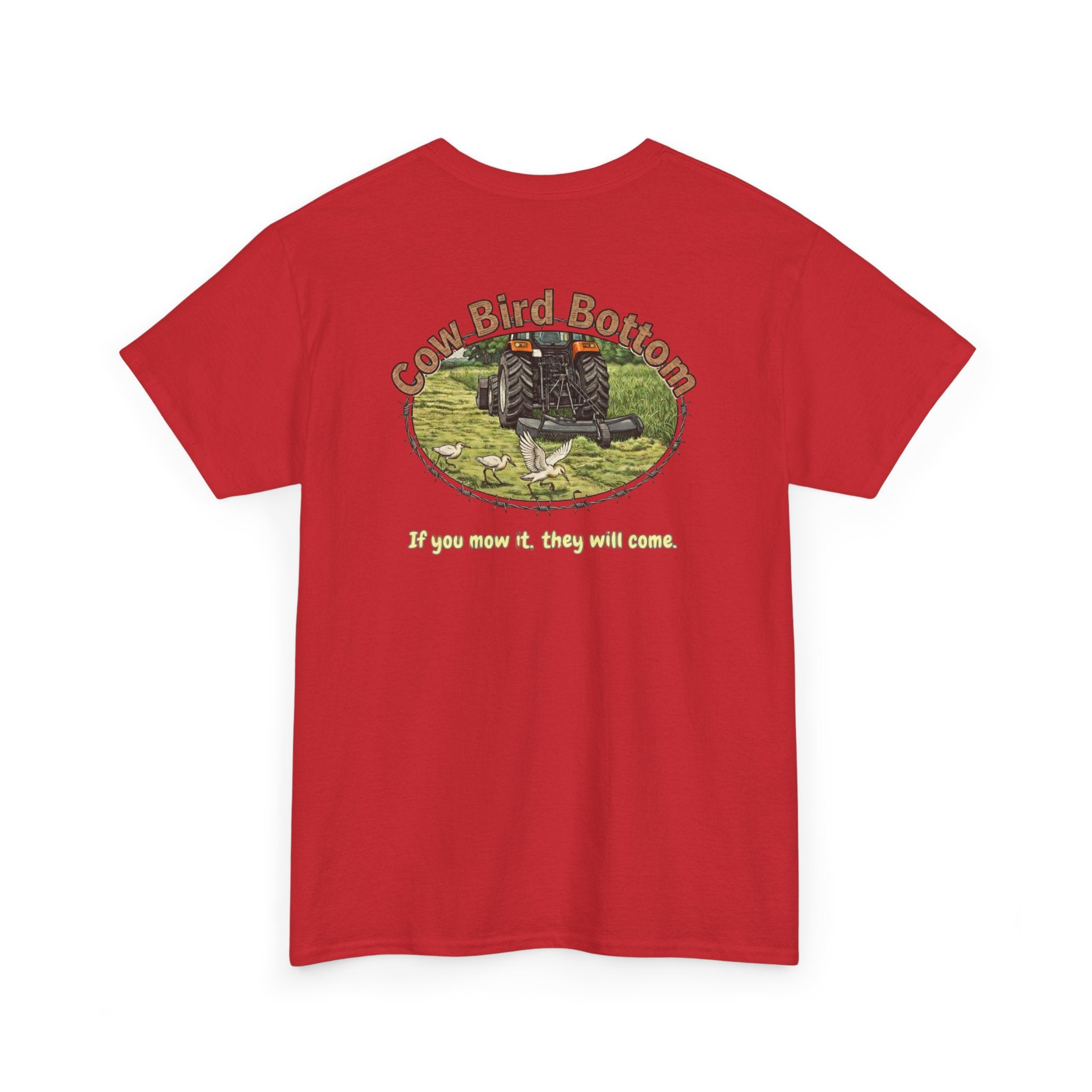 T-Shirt — Cow Bird Bottom tee orange tractor("If you mow it, they will come")