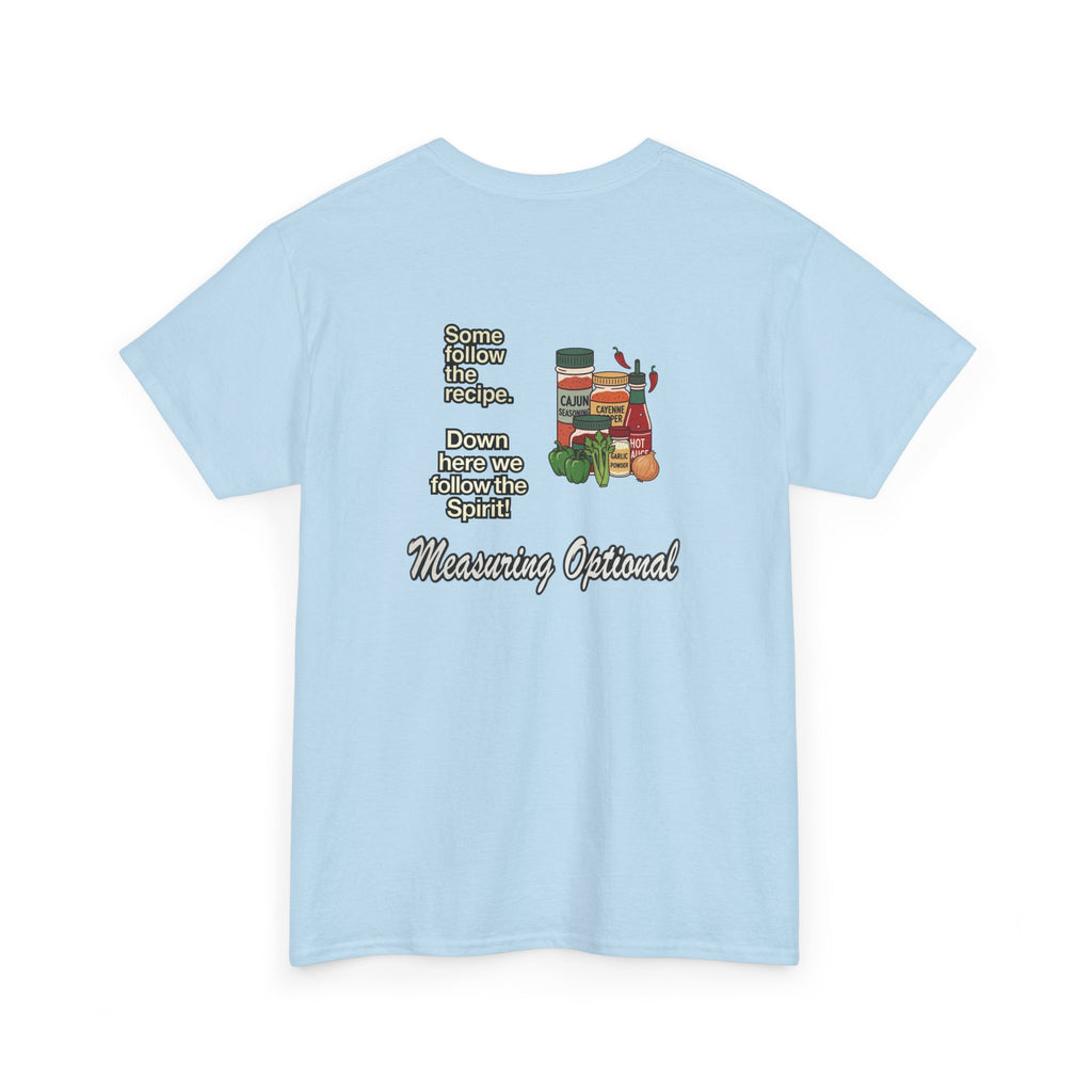 T‑Shirt — "Some follow the recipe. Down Here We Follow the Spirit" Cocktail Recipe Graphic Tee
